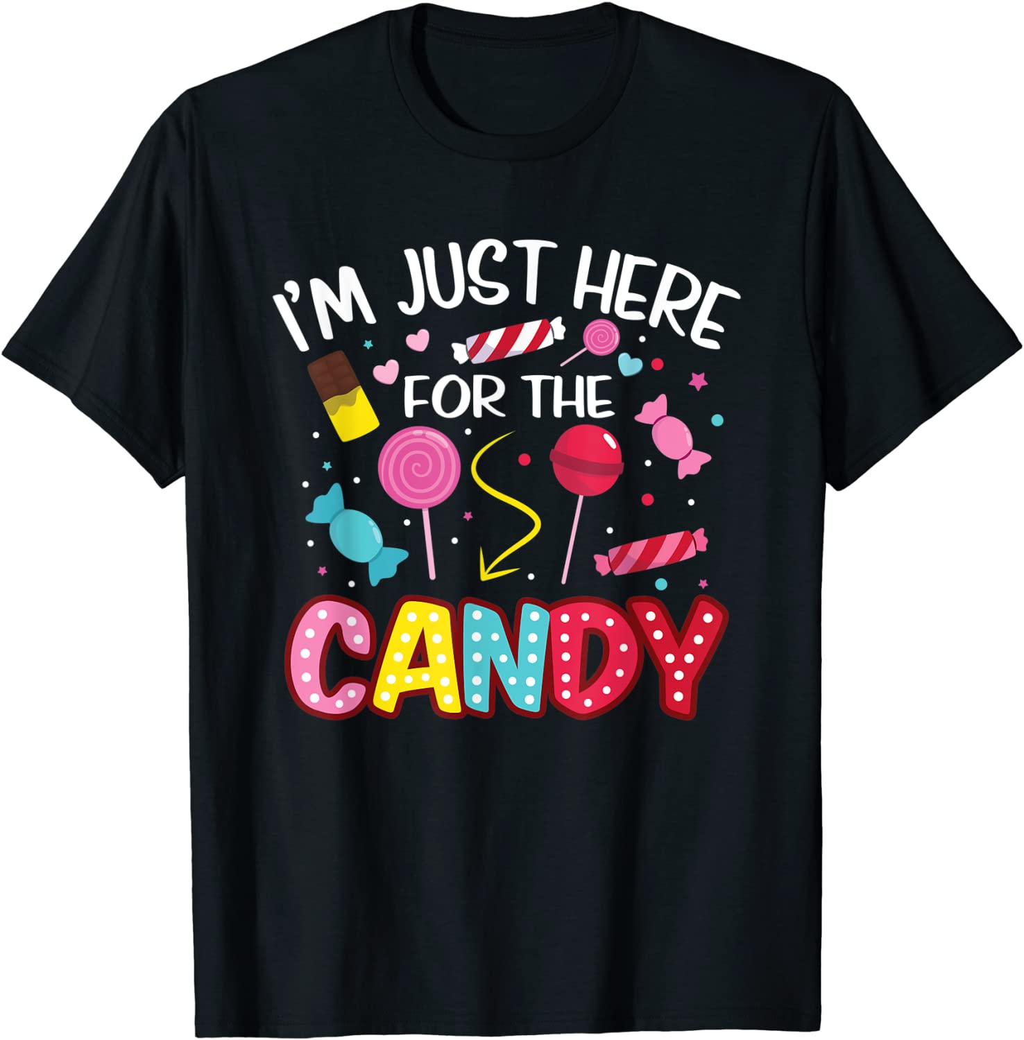 Im Just Here For The Candy Funny Halloween Food T-Shirt