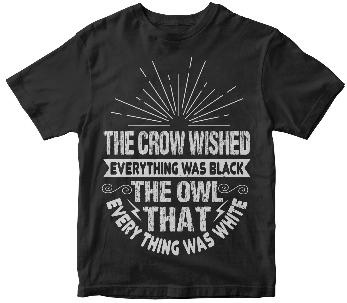 The Crow Wished Everything Was Black, The Owl, That Every Thing Was White
