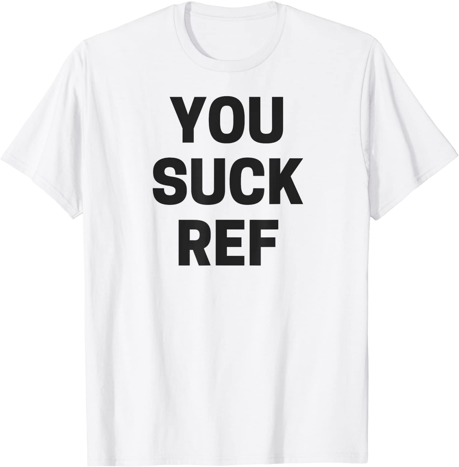 You Suck Ref Funny Sports T-Shirt