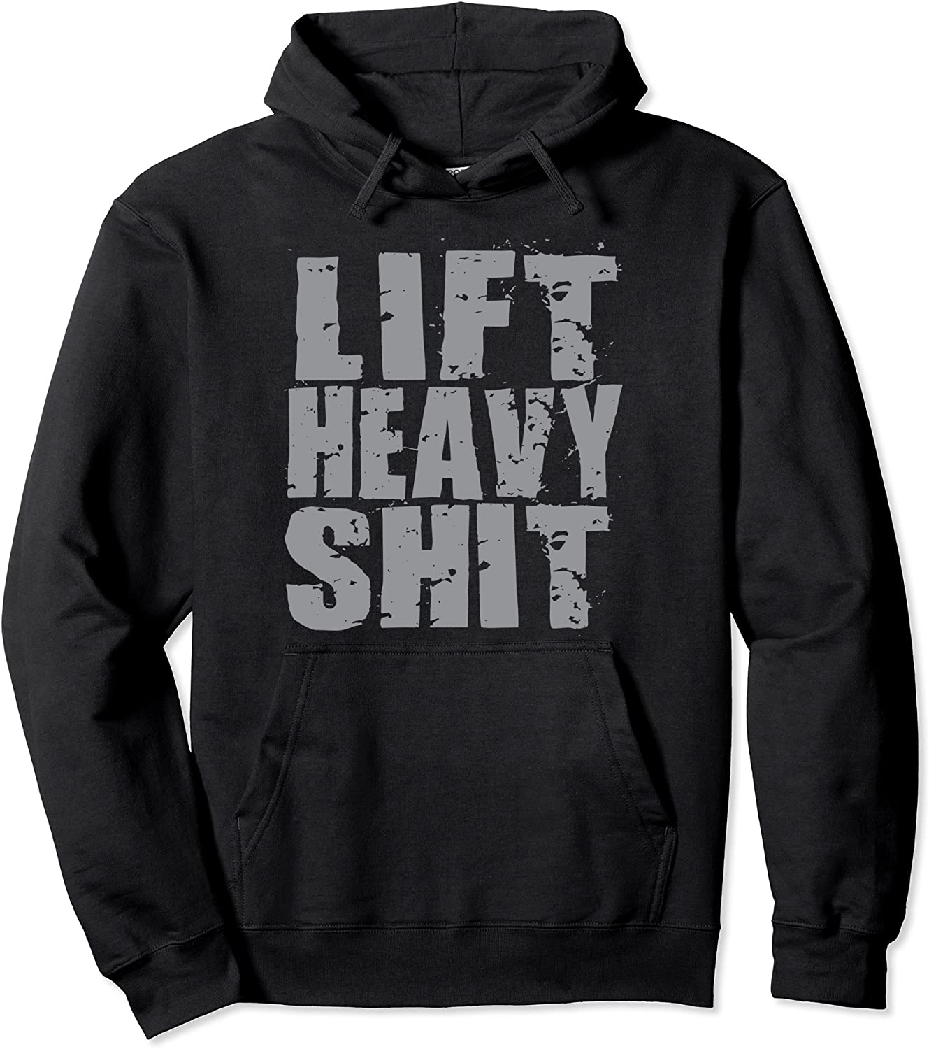 Lift Heavy Shit Powerlifter Workout Gym Hoodie Gift Pullover Hoodie