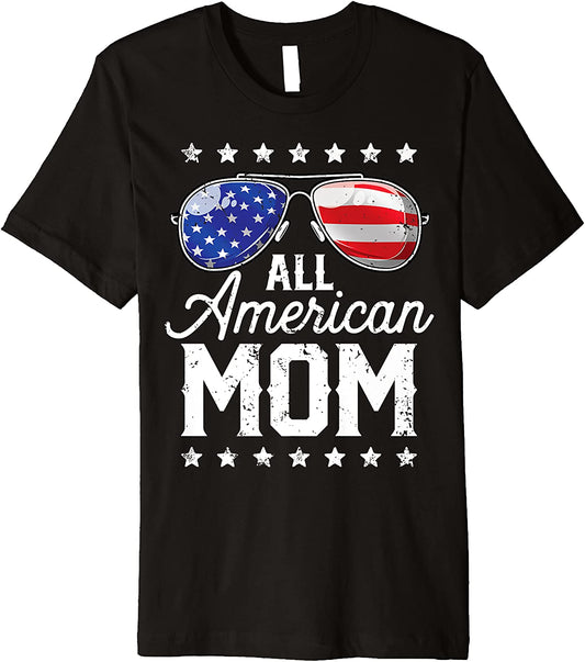 All American Mom 4th Of July Mothers Day Women Sunglasses Premium T-Shirt