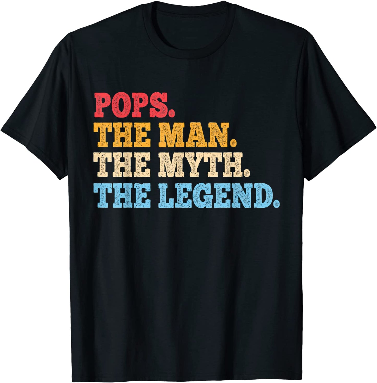 Funny Father Dad Grandpa Shirt -Pops The Man The Myth Tee T-Shirt