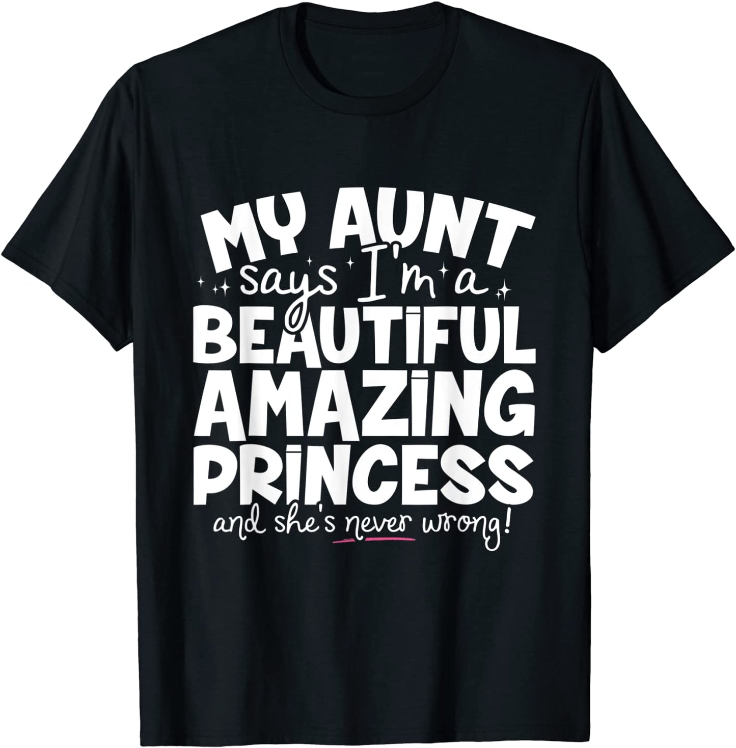 Funny Princess T-Shirt Unique Gift For Niece From Auntie