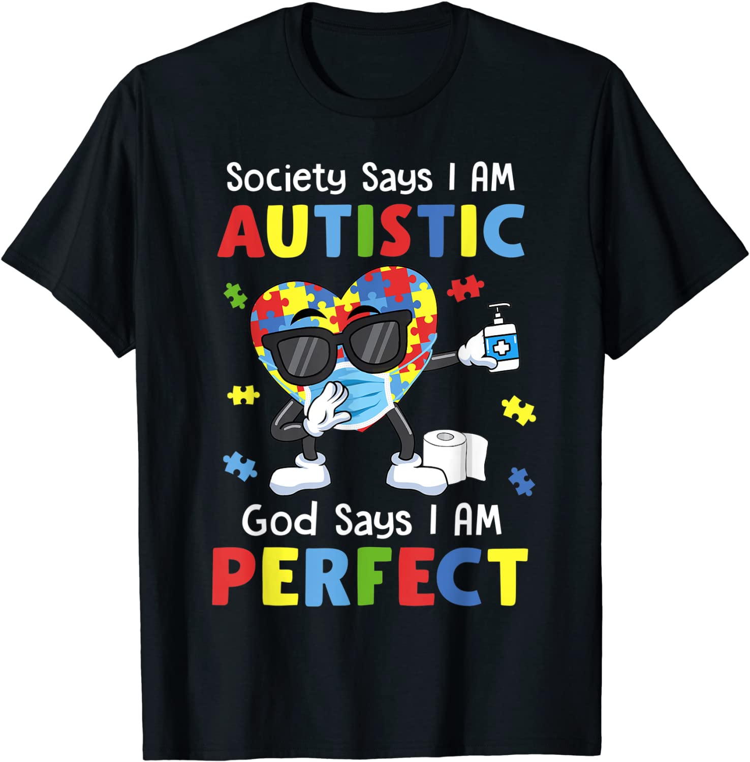 Autism Dabbing Society Say Im Autistic God Says Im Perfect T-Shirt