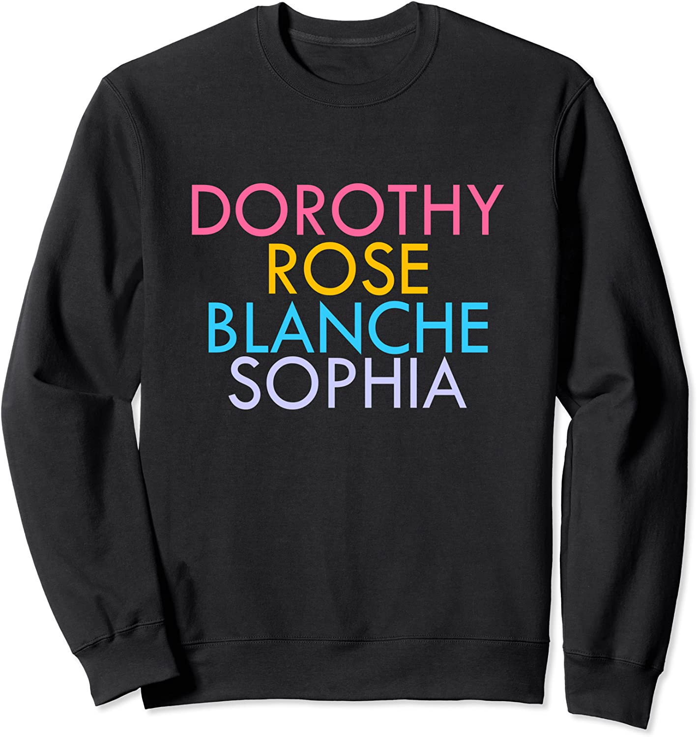 Golden Squad 80s Retro TV Girls Names Blanche Rose Sweatshirt