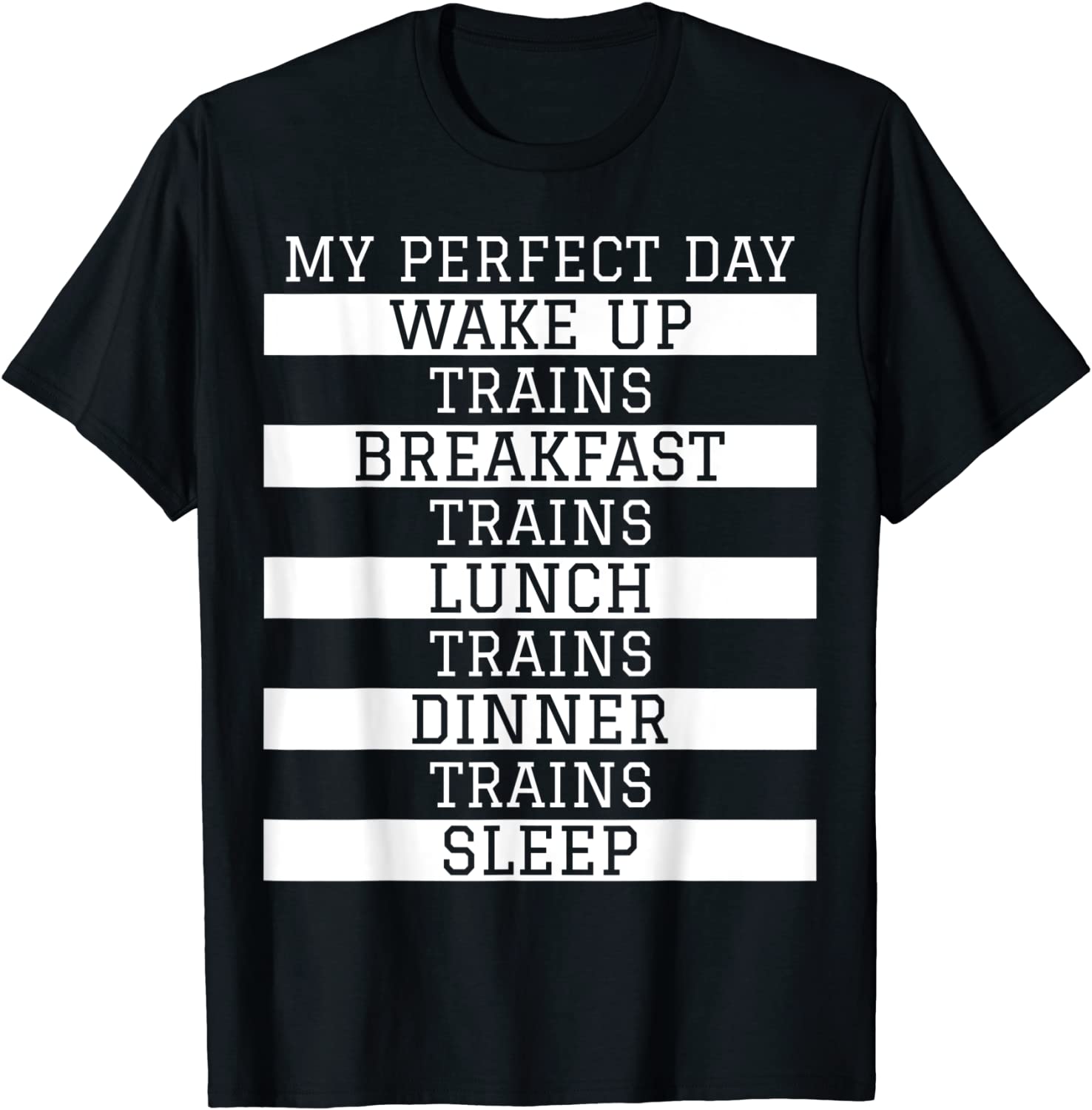 Funny Locomotive Train Lover Gift My Perfect Day Trains T-Shirt