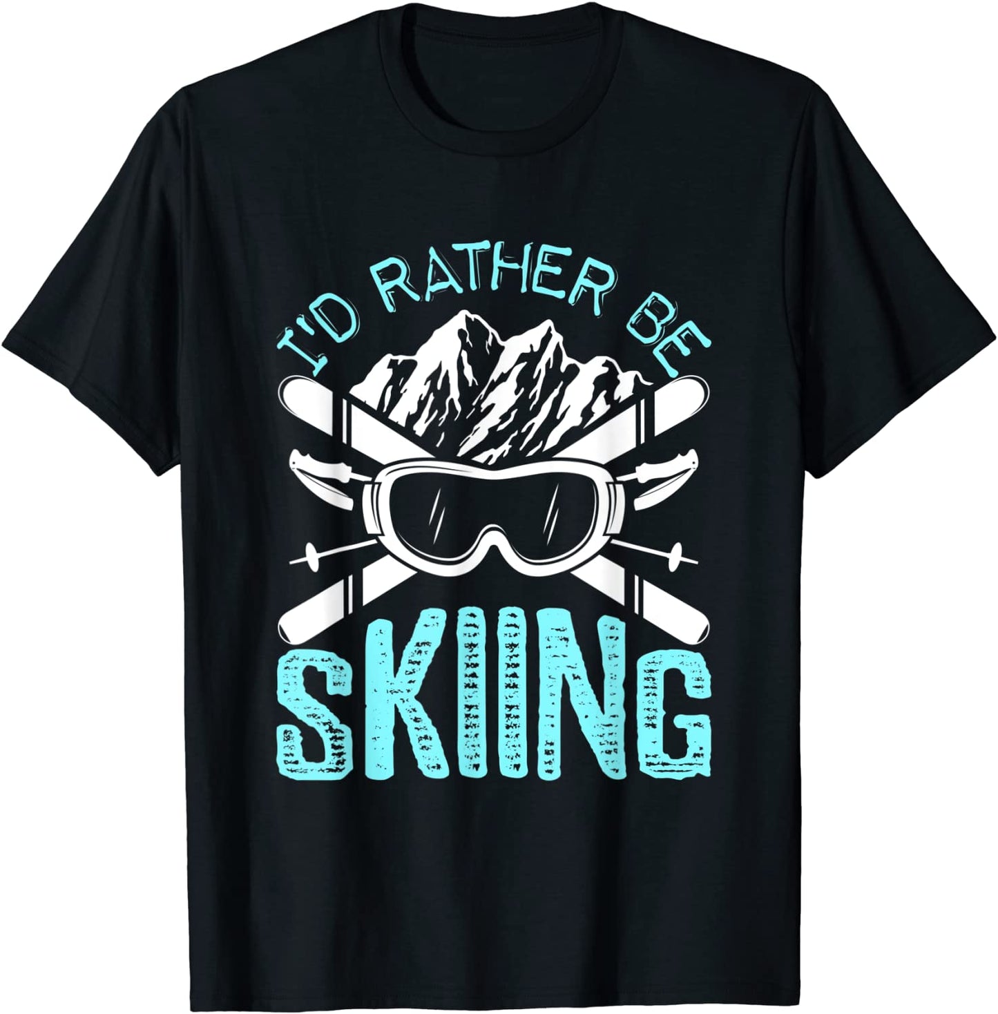 Id Rather be Skiing Funny Gift Skater Sports Wear T-Shirt