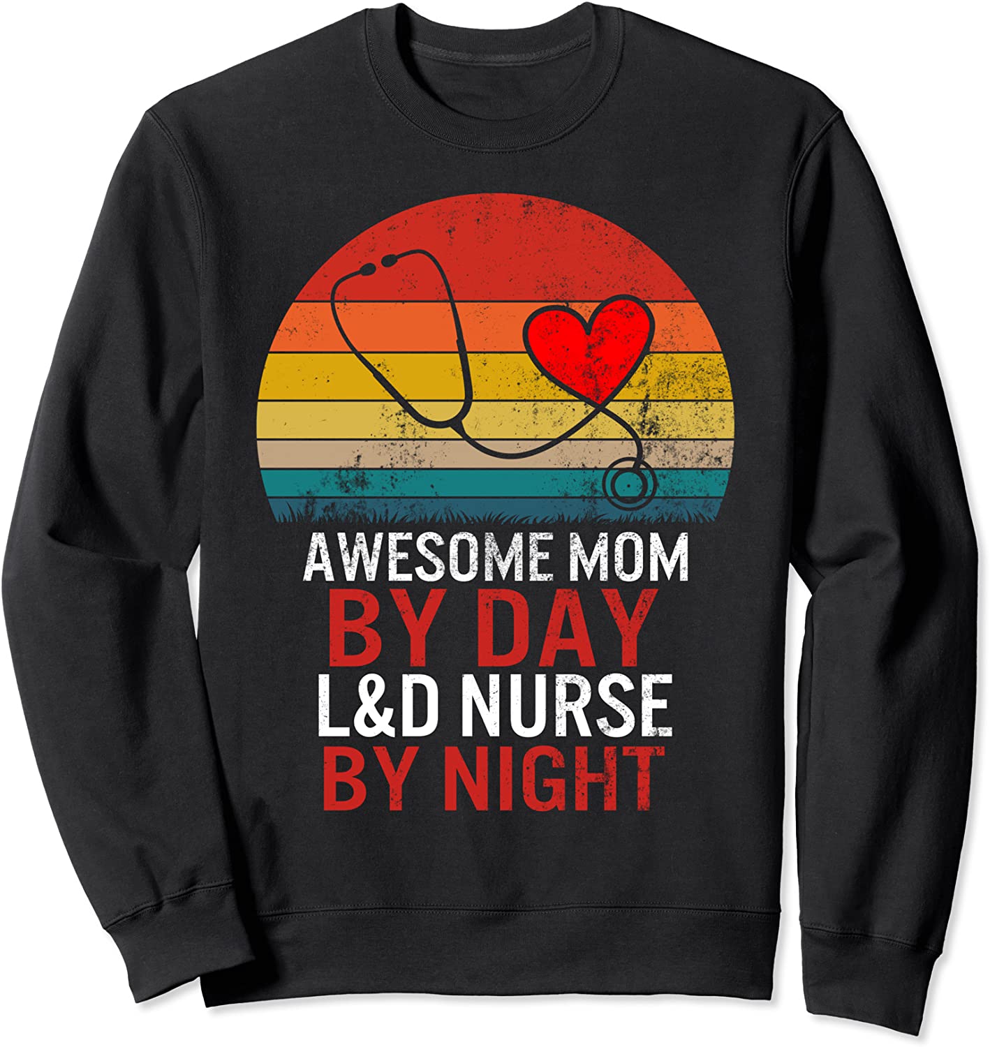 LD Nurse Labor Delivery Nurse Week Midwives Day Doula Women Sweatshirt