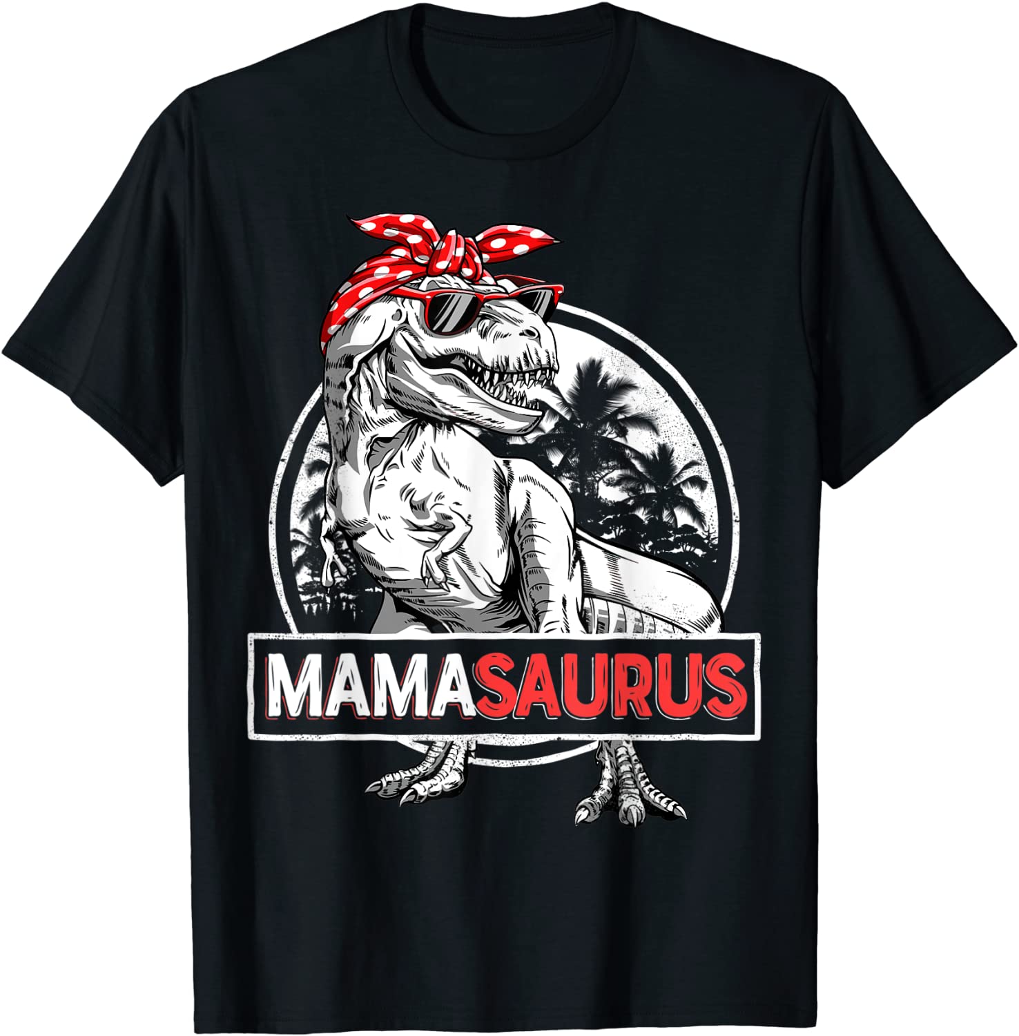 Mamasaurus T rex Dinosaur Funny Mama Saurus Family Matching T-Shirt