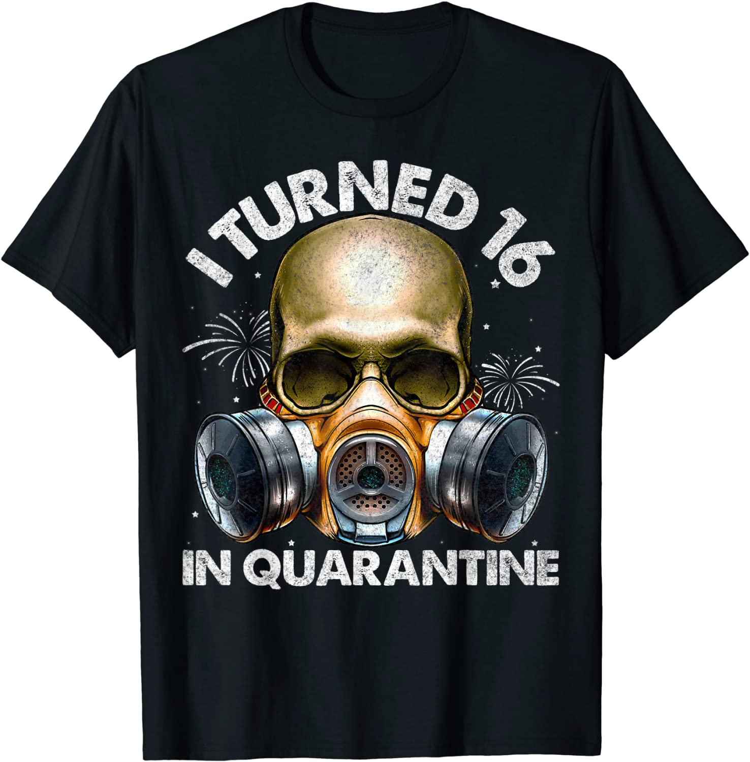 I Turned 16 In Quarantine Skull Quarantined 16th Birthday T-Shirt