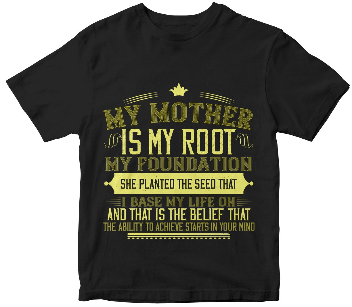 My Mother Is My Root, My Foundation