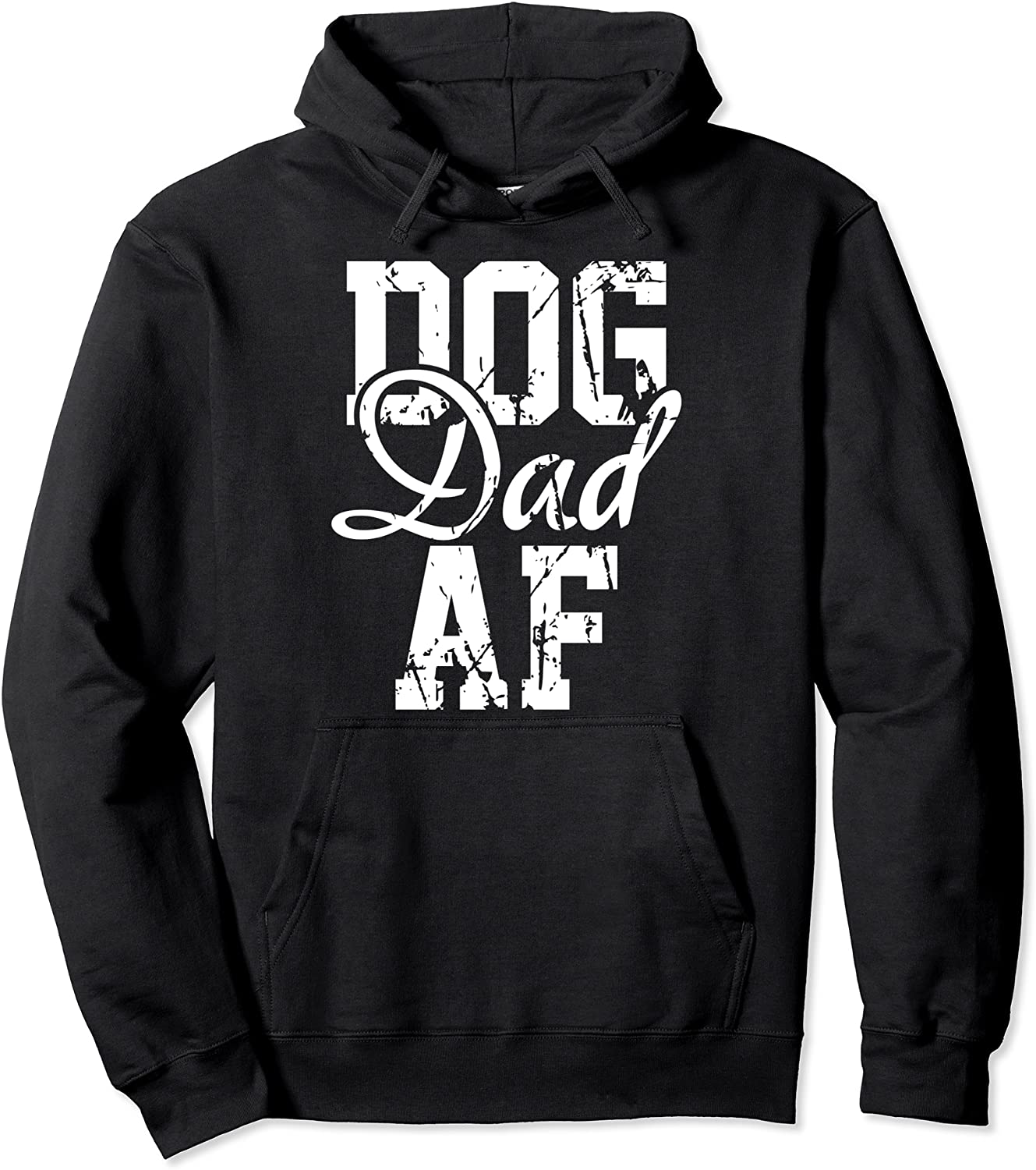 Dog Dad AF Shirt For Men - Doggy Gifts Fathers Day Pullover Hoodie