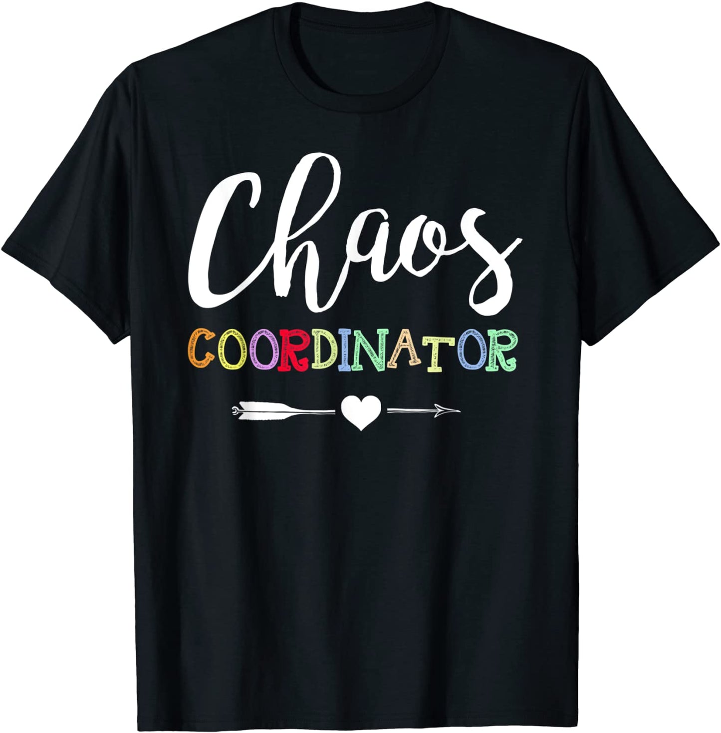 Chaos Coordinator T-Shirt