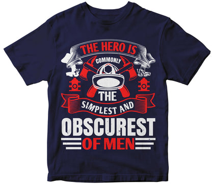 The Hero Is Commonly The Simplest And Obscurest Of Men Collection