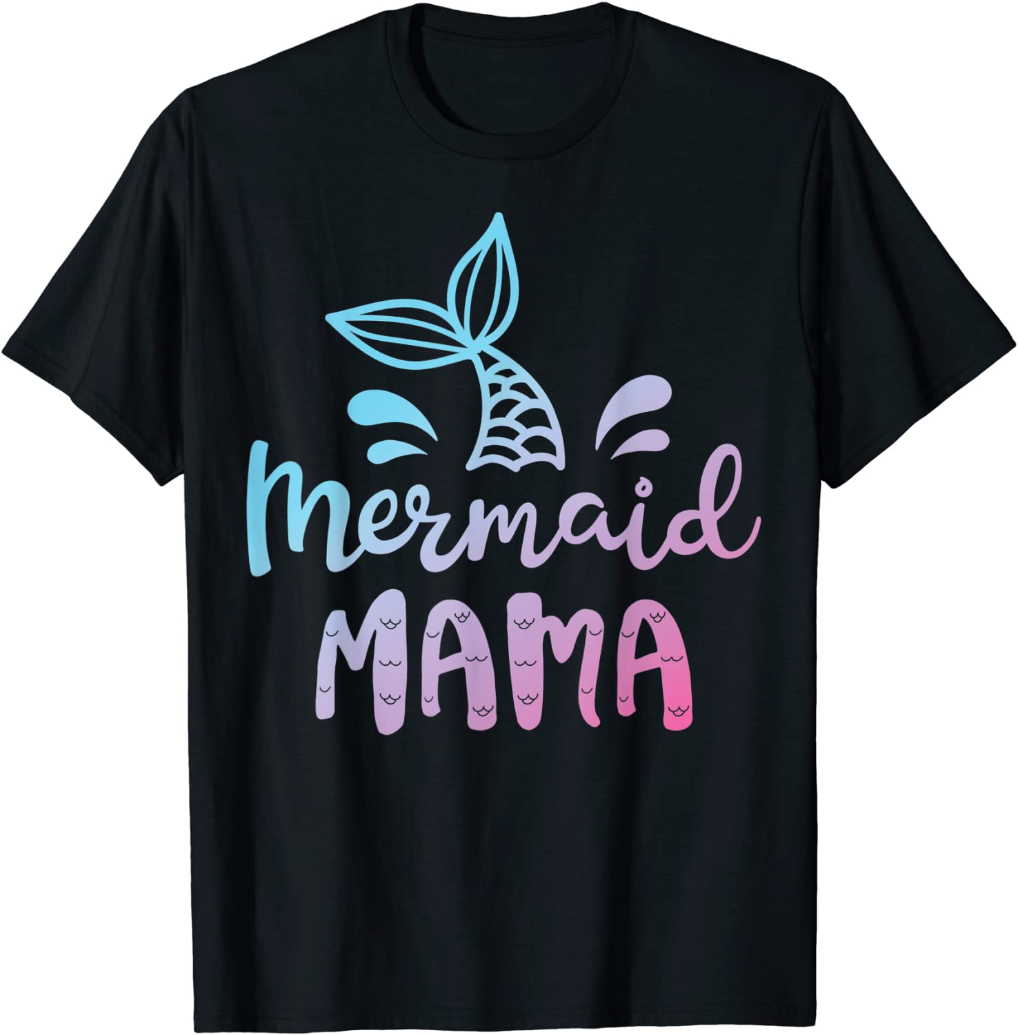 Mermaid Mama Funny Women Mom Mommy Family Matching Birthday T-Shirt