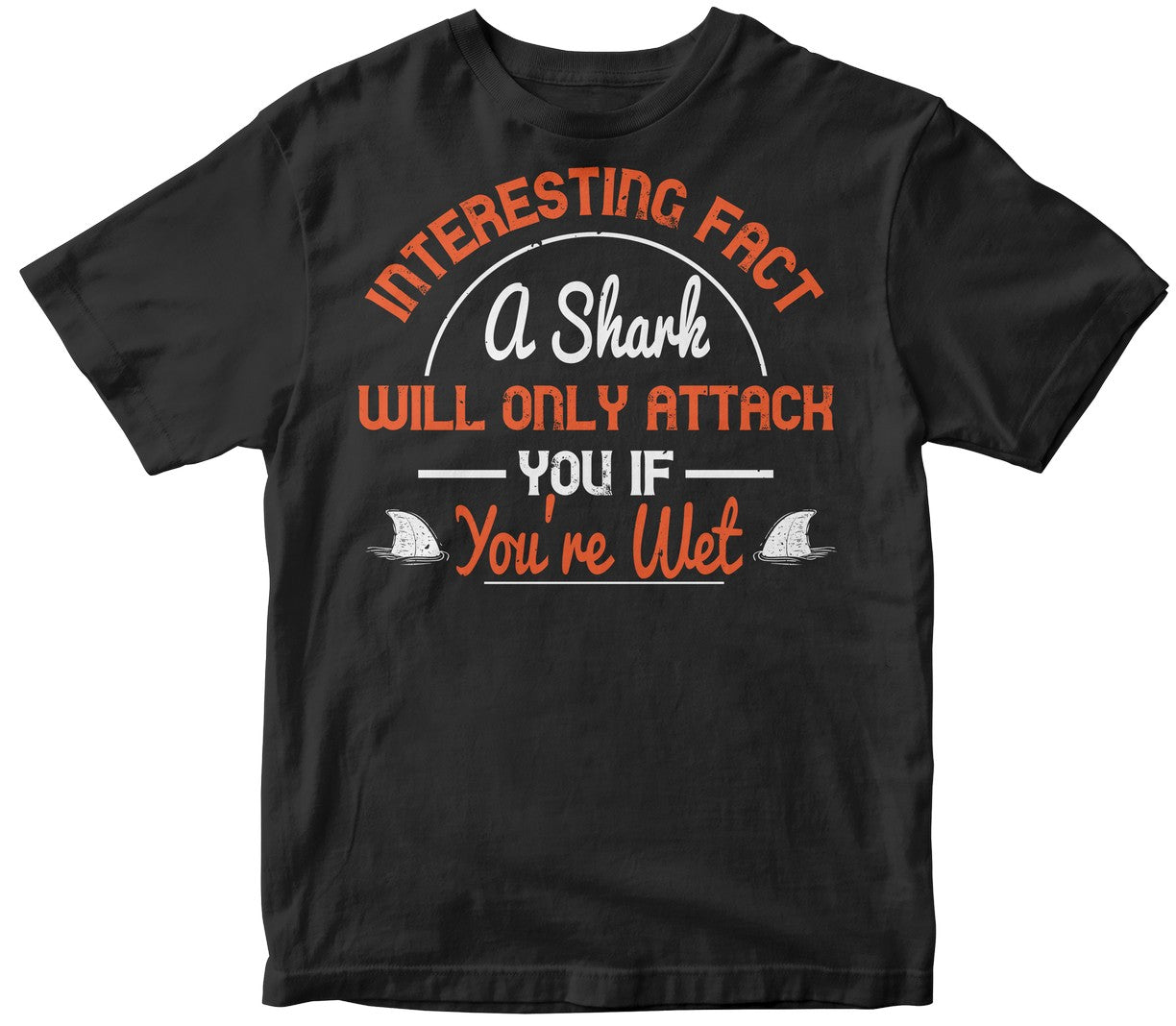Interesting Fact A Shark Will Only Attack You If You'Re Wet