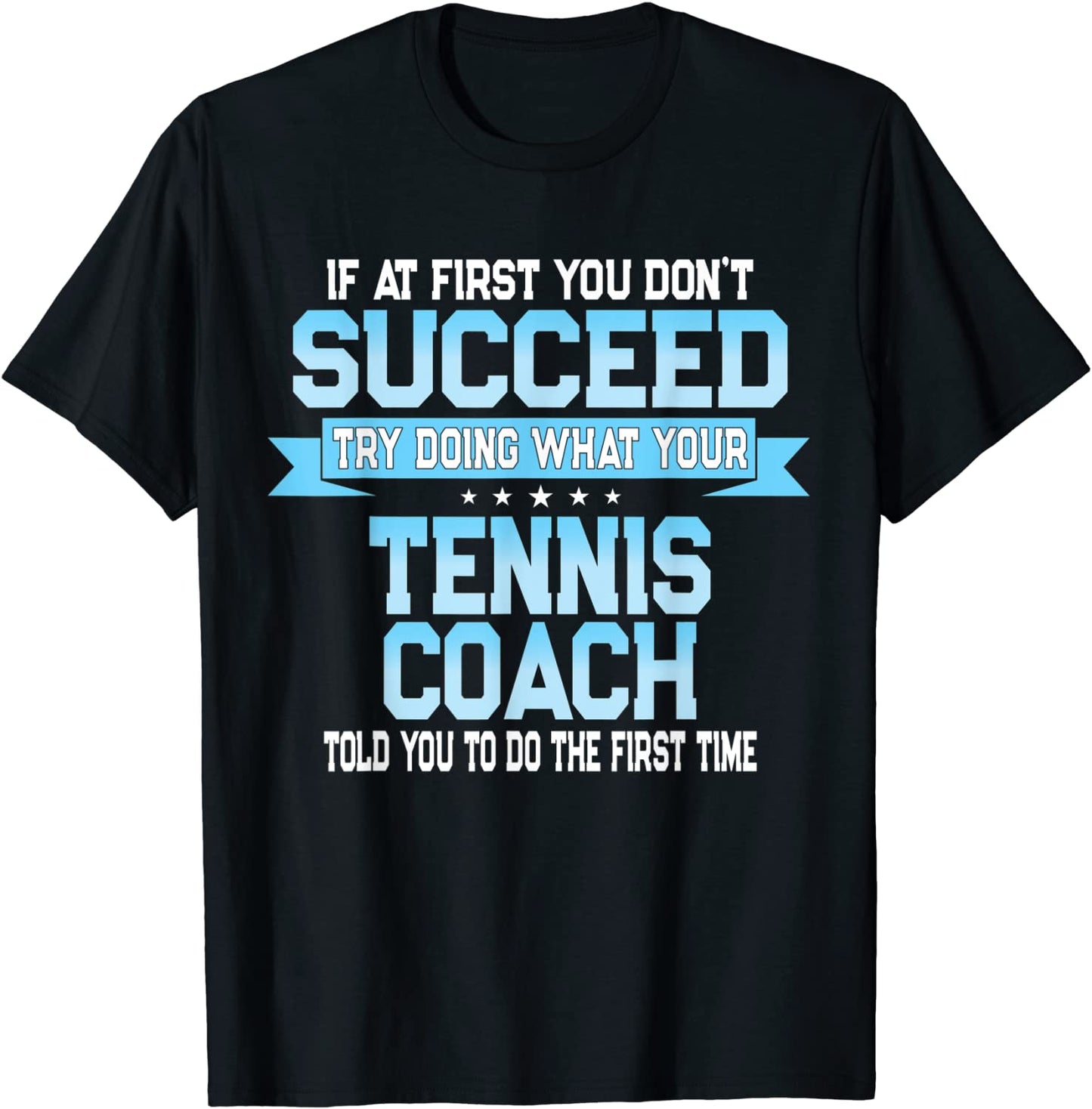 Fun Sport Coach Gift Funny Tennis Saying T-Shirt