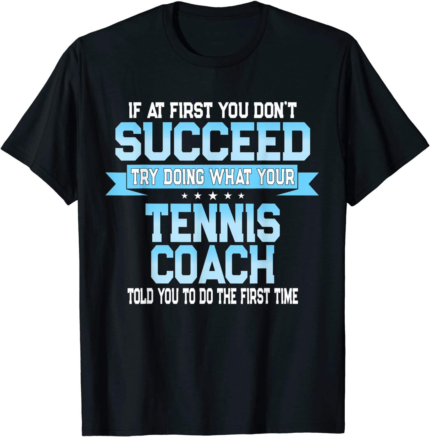 Fun Sport Coach Gift Funny Tennis Saying T-Shirt