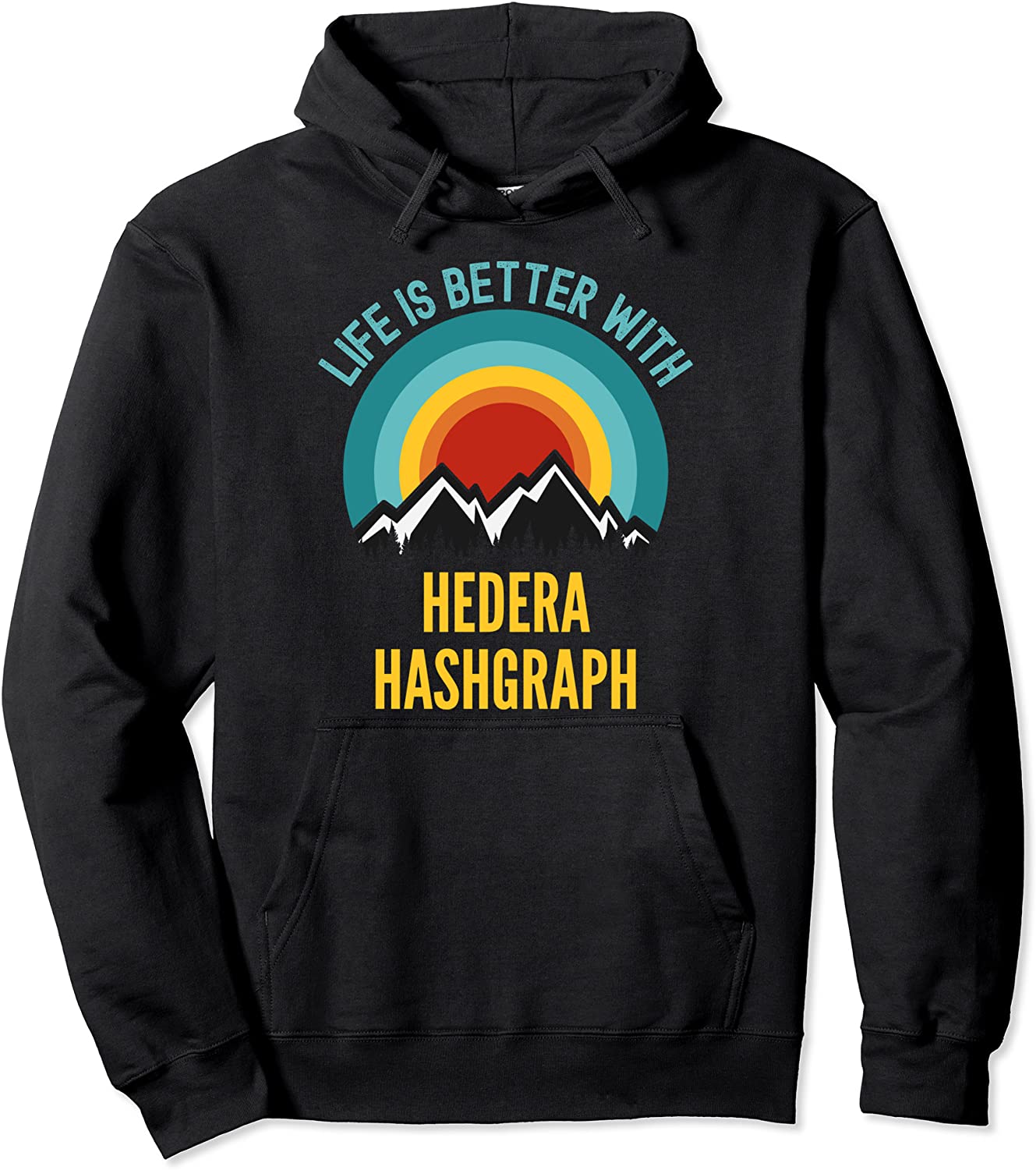 Hedera Hashgraph Crypto Life is Better With Hedera Hashgrap Pullover Hoodie