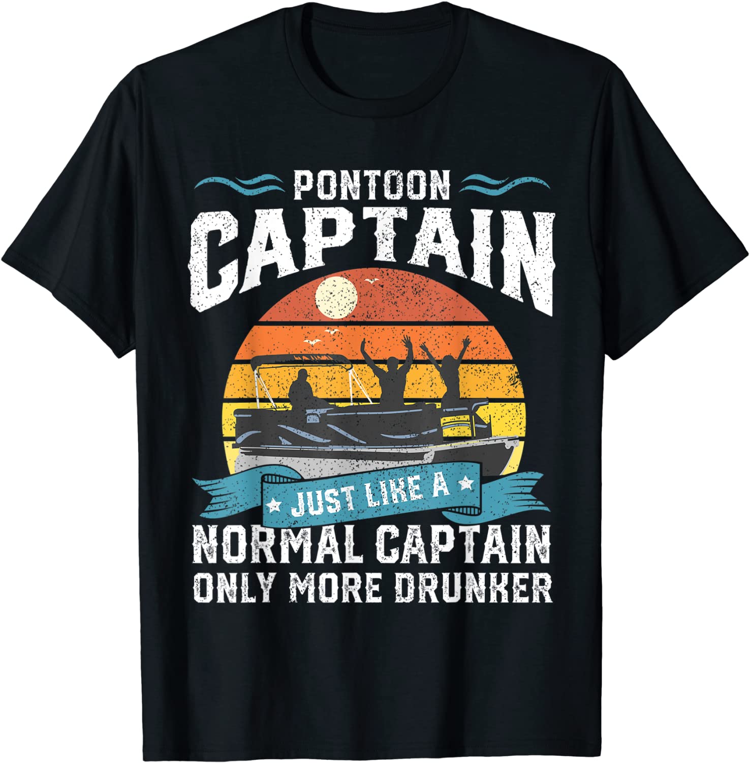 Funny Pontoon Captain Boat Lake Boating Beer Gift For Dad T-Shirt