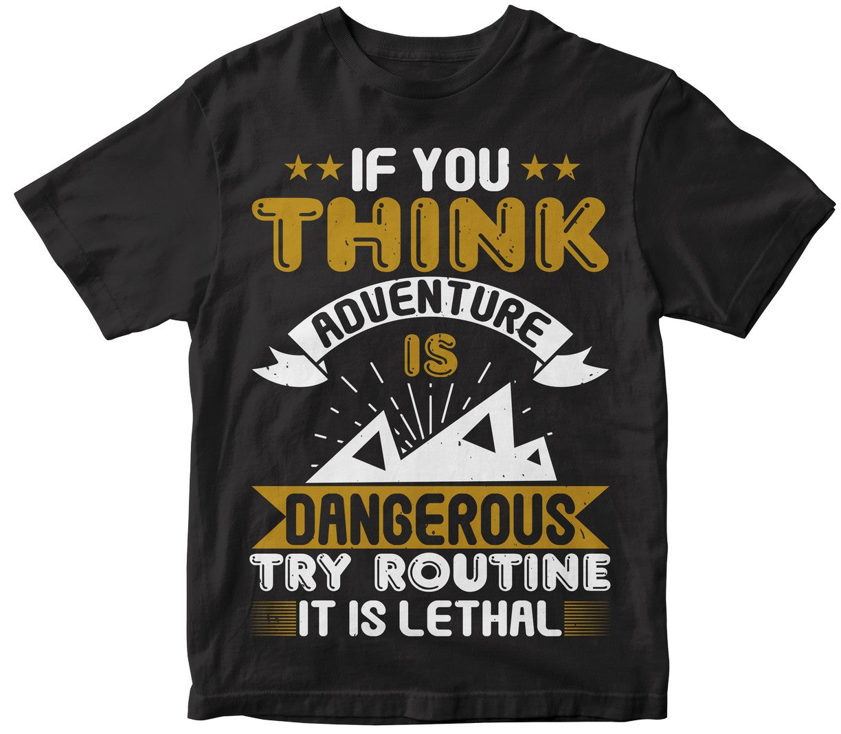 If You Think Adventure Is Dangerous, Try Routine; It Is Lethal