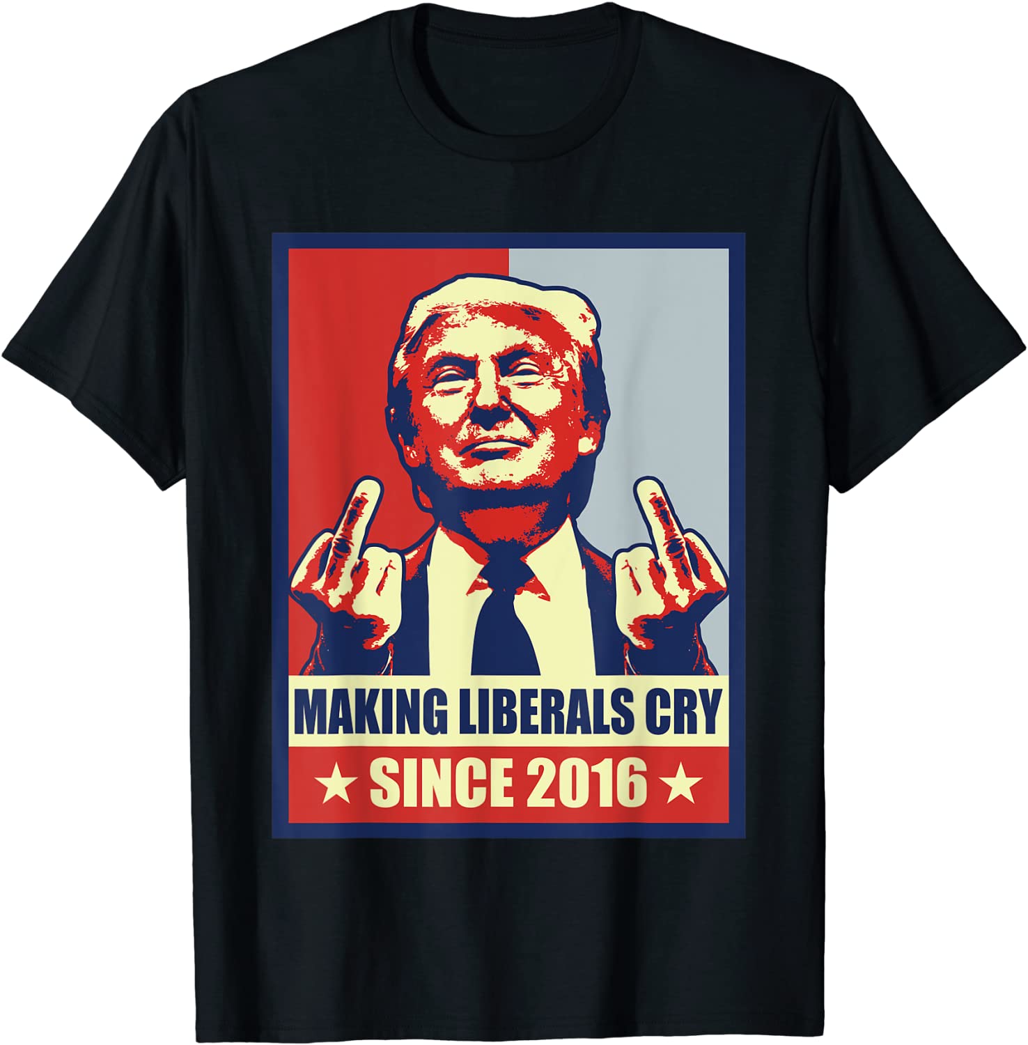 Pro President Donald Trump Gifts 2020 Making Liberals Cry T-Shirt