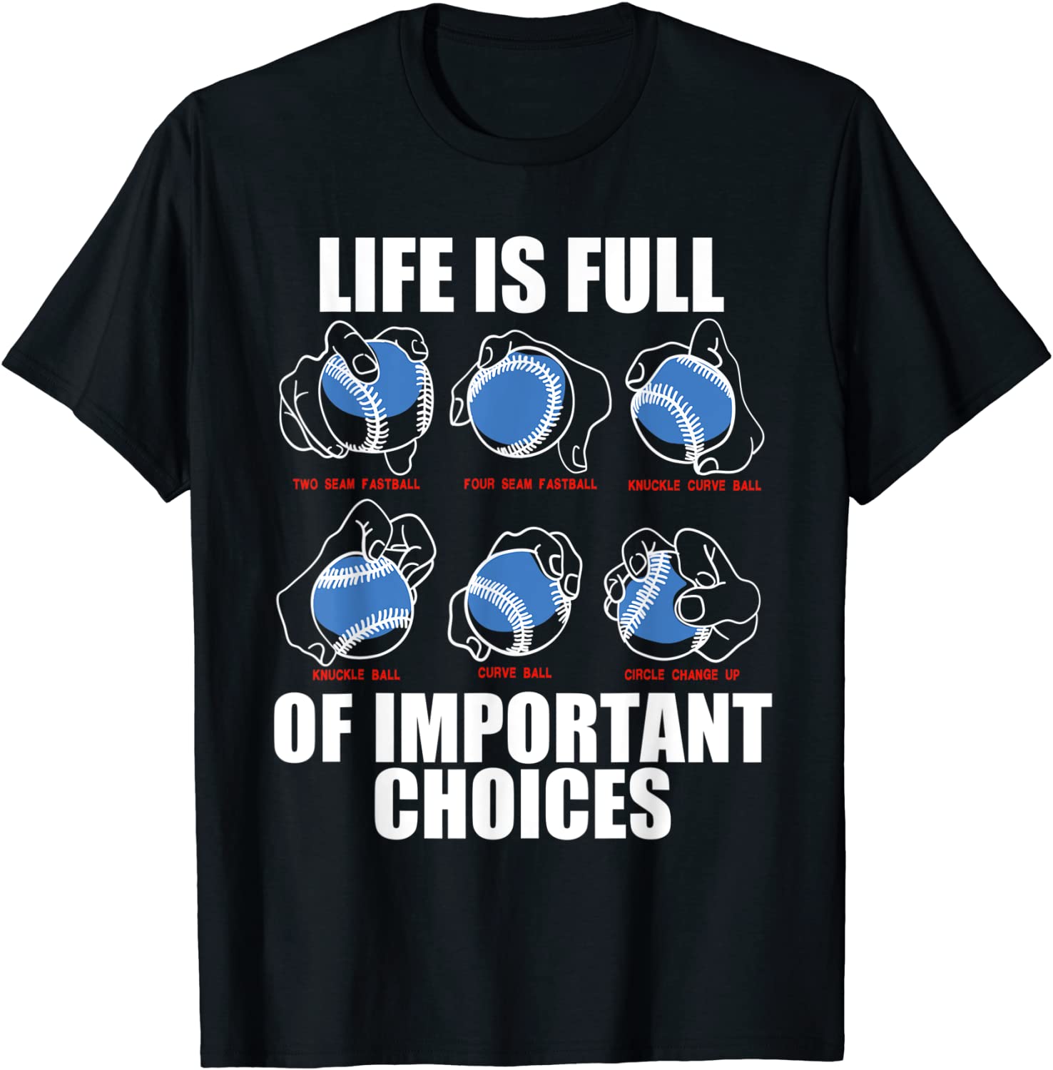 Types of Baseball Pitches Life Choices Pitcher Player Gift T-Shirt