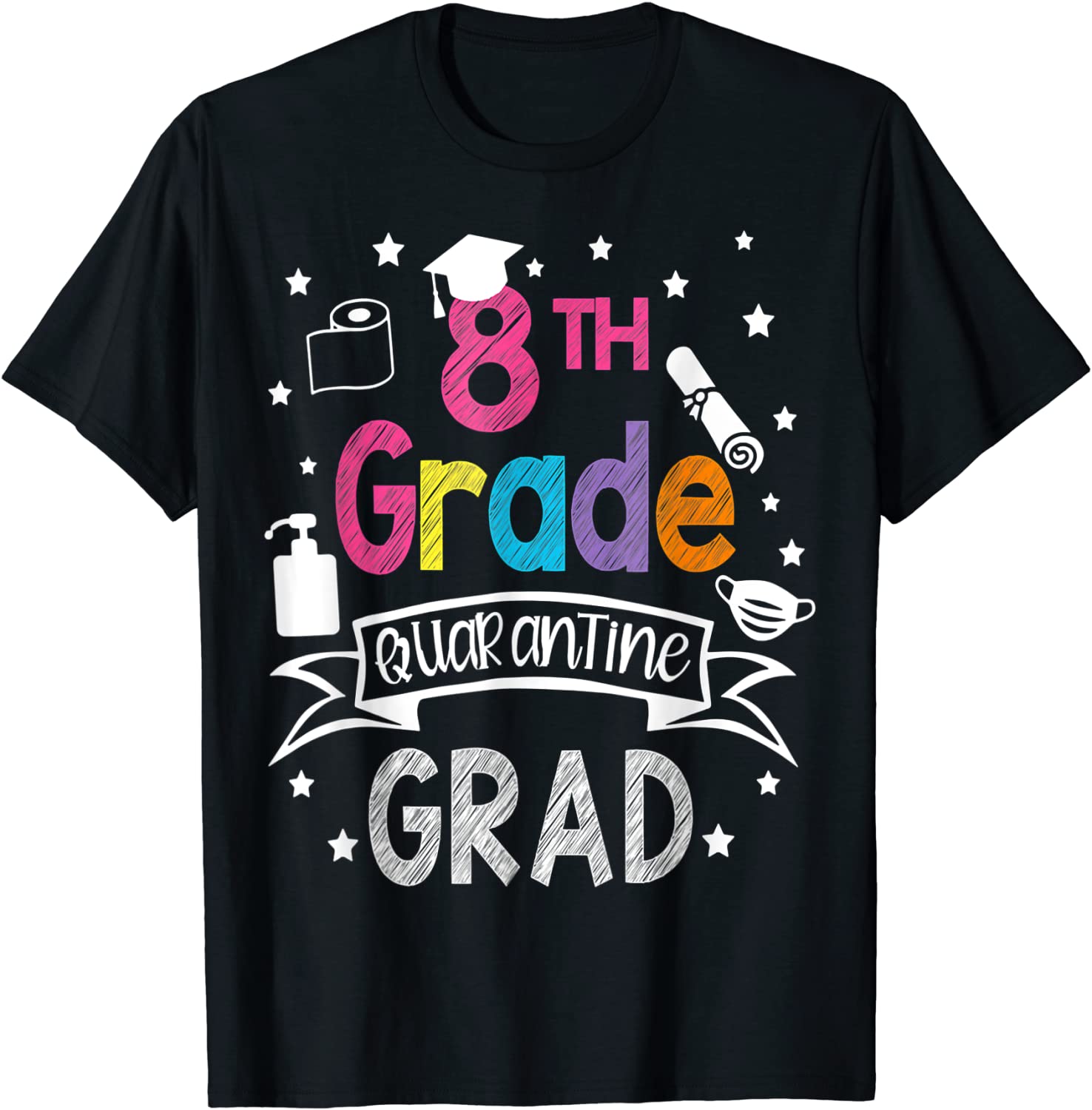 8Th Grade Graduation Quarantine Gifts Senior 2021 Graduate T-Shirt