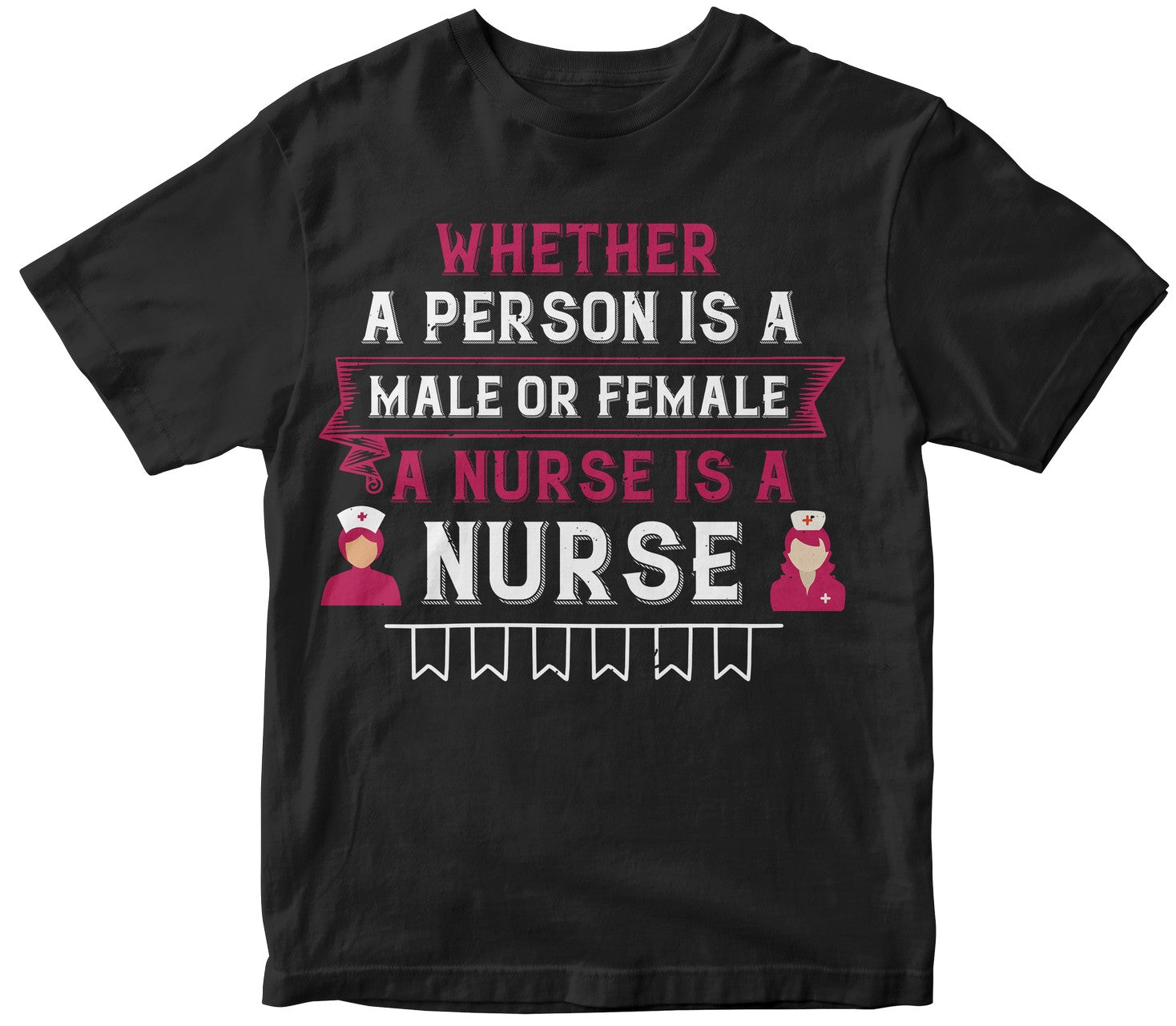 Whether A Person Is A Male Or Female, A Nurse Is A Nurse