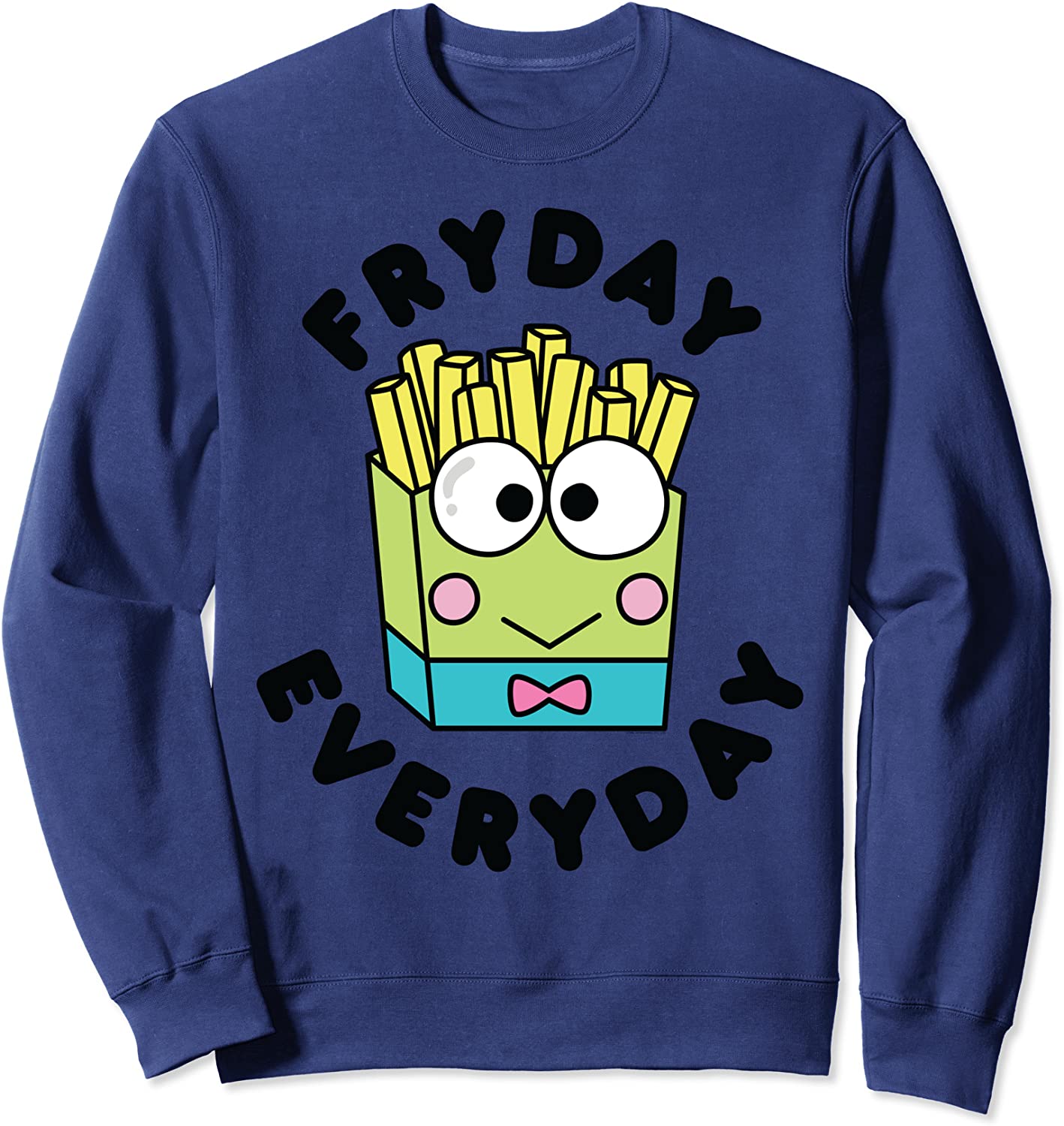 Keroppi French Fries Fryday Friday Everyday Sweatshirt
