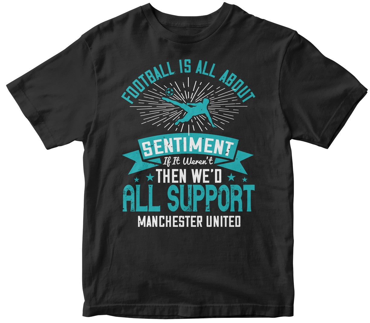Football Is All About Sentiment; If It Weren’T Then We’D All Support Manchester United