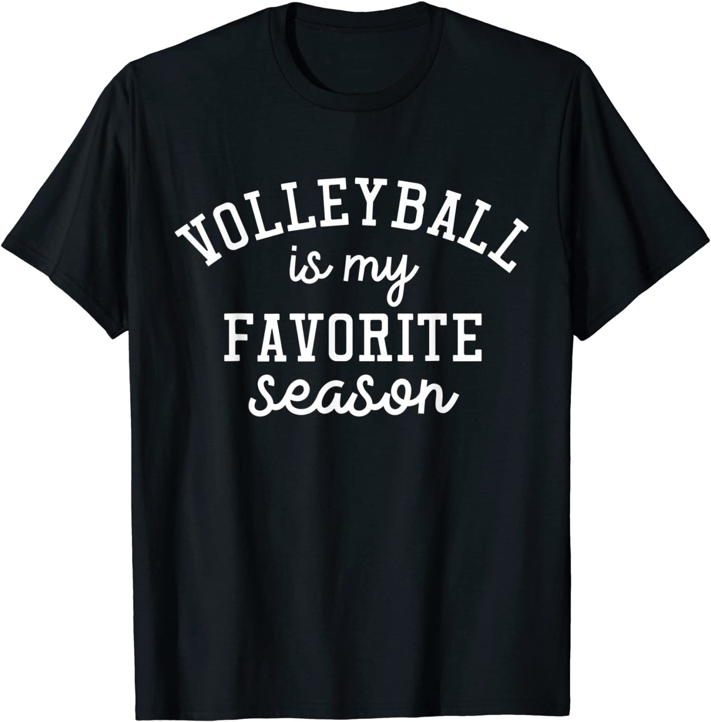 Volleyball Is My Favorite Season Cool Volleyball Sports Gift T-Shirt