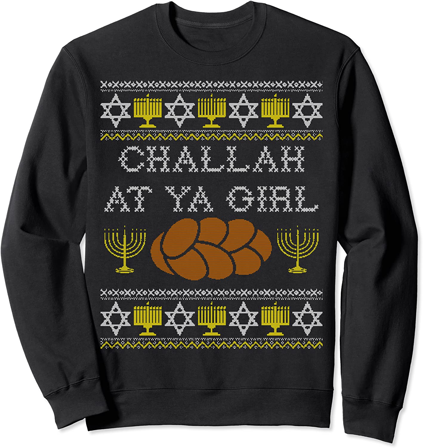 Challah At Ya Girl Sweatshirt Funny Chanukah Jewish Food