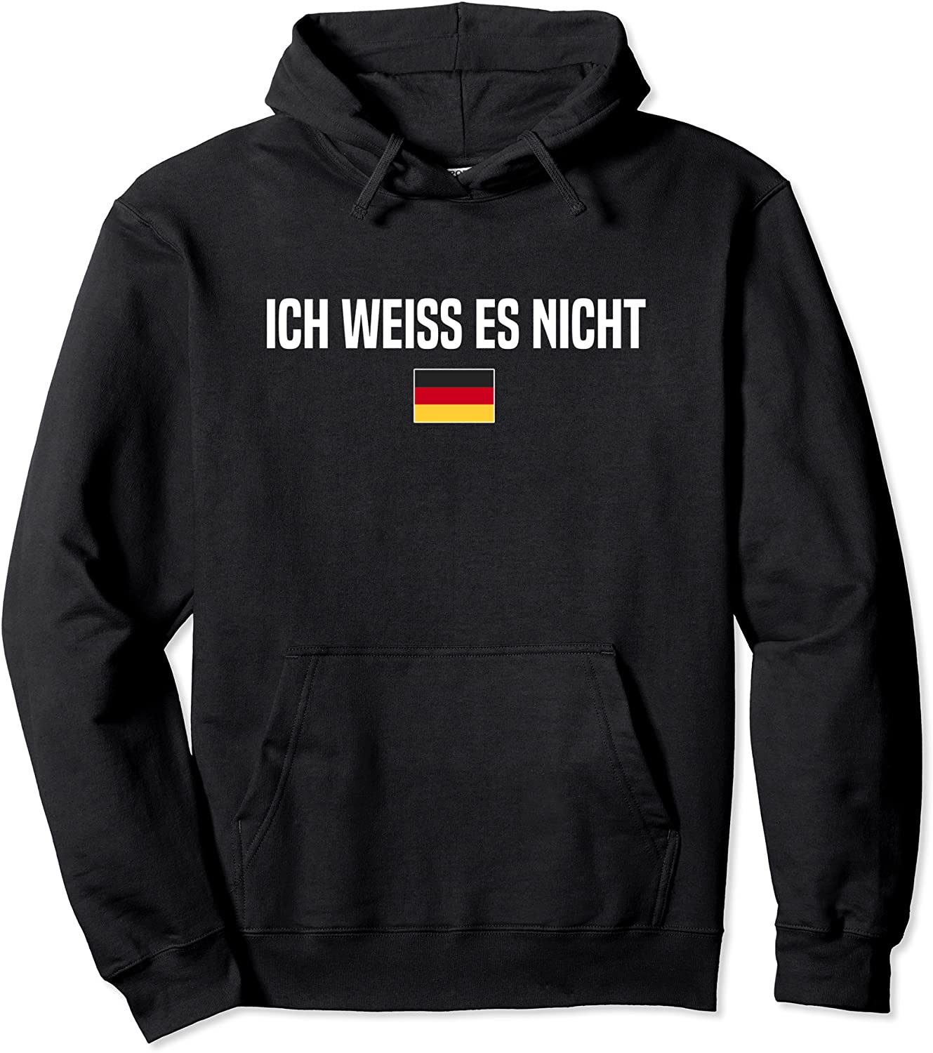 I Dont Know in German Language Germany Funny German Saying Pullover Hoodie