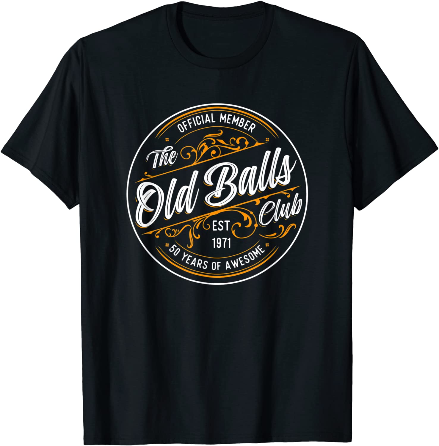 Mens Old Balls Club 50th Birthday for Him Born in 1971 Gag Gift T-Shirt