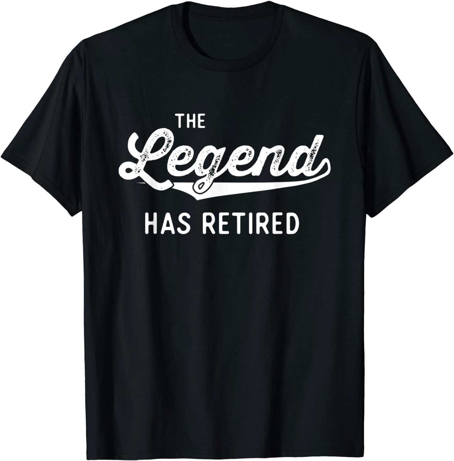 Funny Retirement Gifts Men Women The Legend Has Retired T-Shirt