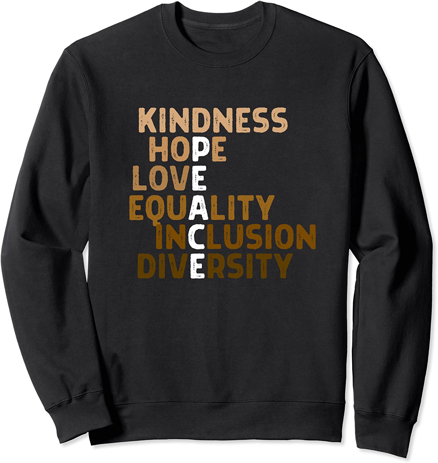 Kindness Peace Equality Inclusion Diversity Melanin BLM Gift Sweatshirt