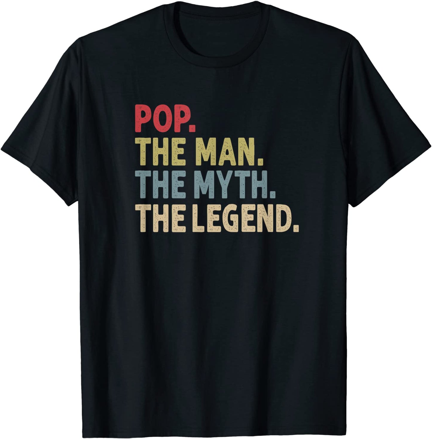 Pop the Man the Myth the Legend T-Shirt