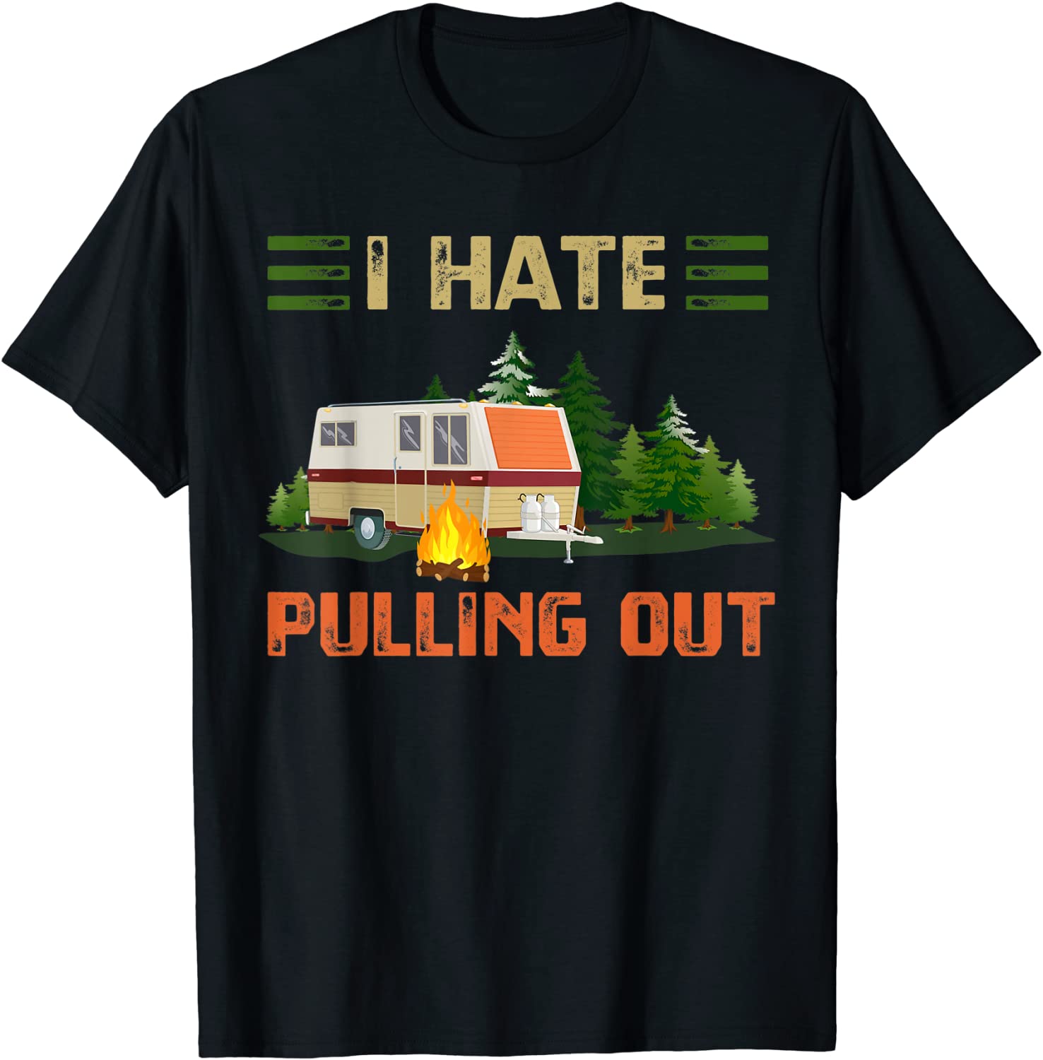 Funny Vintage Camping I Hate Pulling Out Travel Trailer RV T-Shirt