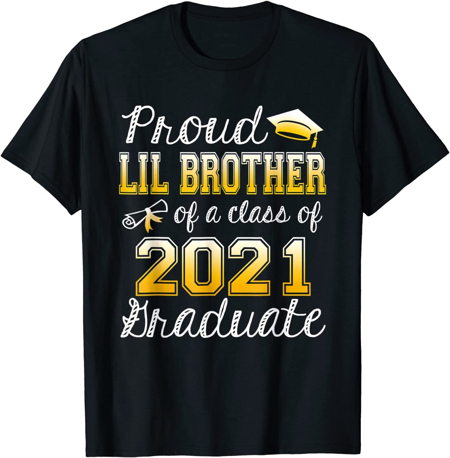Funny Proud Lil Brother Class Of 2021 Graduation Senior Gift T-Shirt