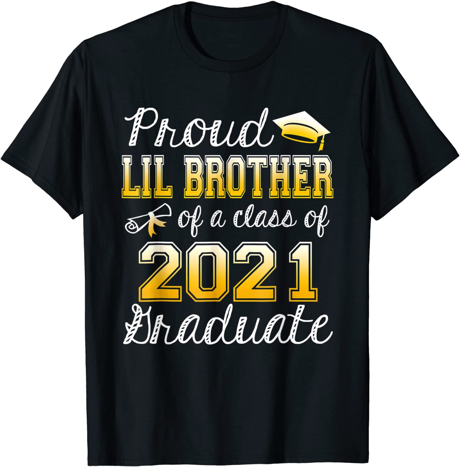 Funny Proud Lil Brother Class Of 2021 Graduation Senior Gift T-Shirt