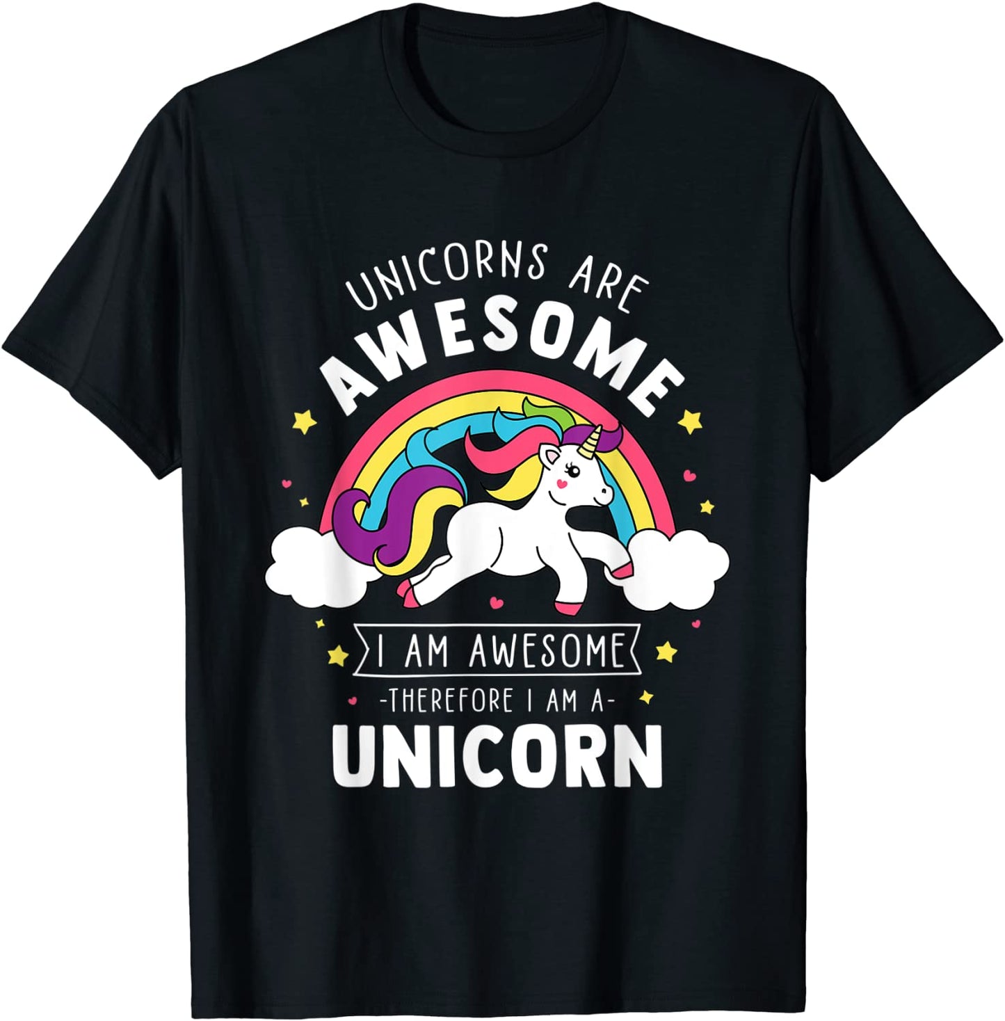 Unicorns Are Awesome Im A Unicorn - Funny Rainbow Gift T-Shirt