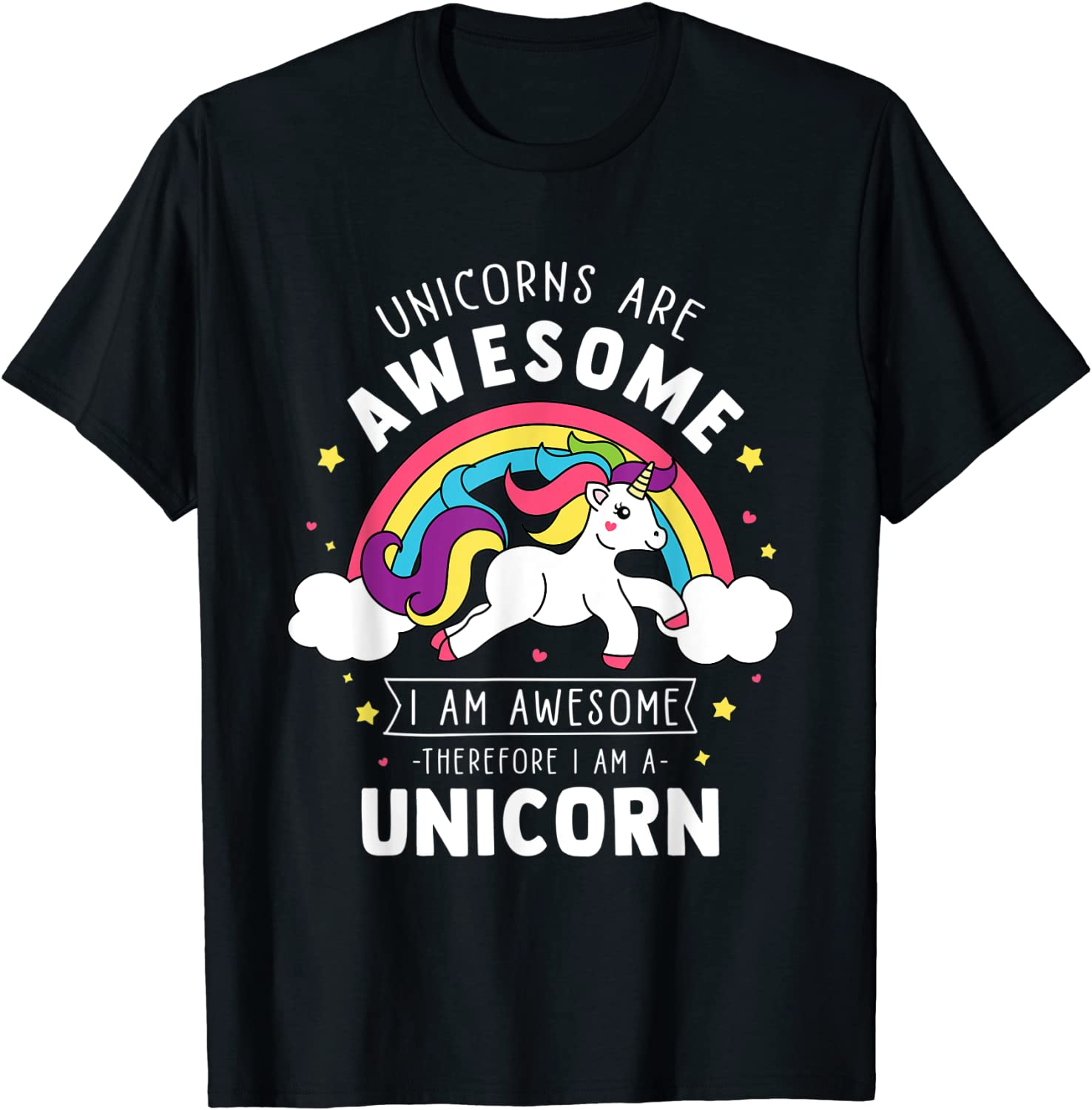 Unicorns Are Awesome Im A Unicorn - Funny Rainbow Gift T-Shirt