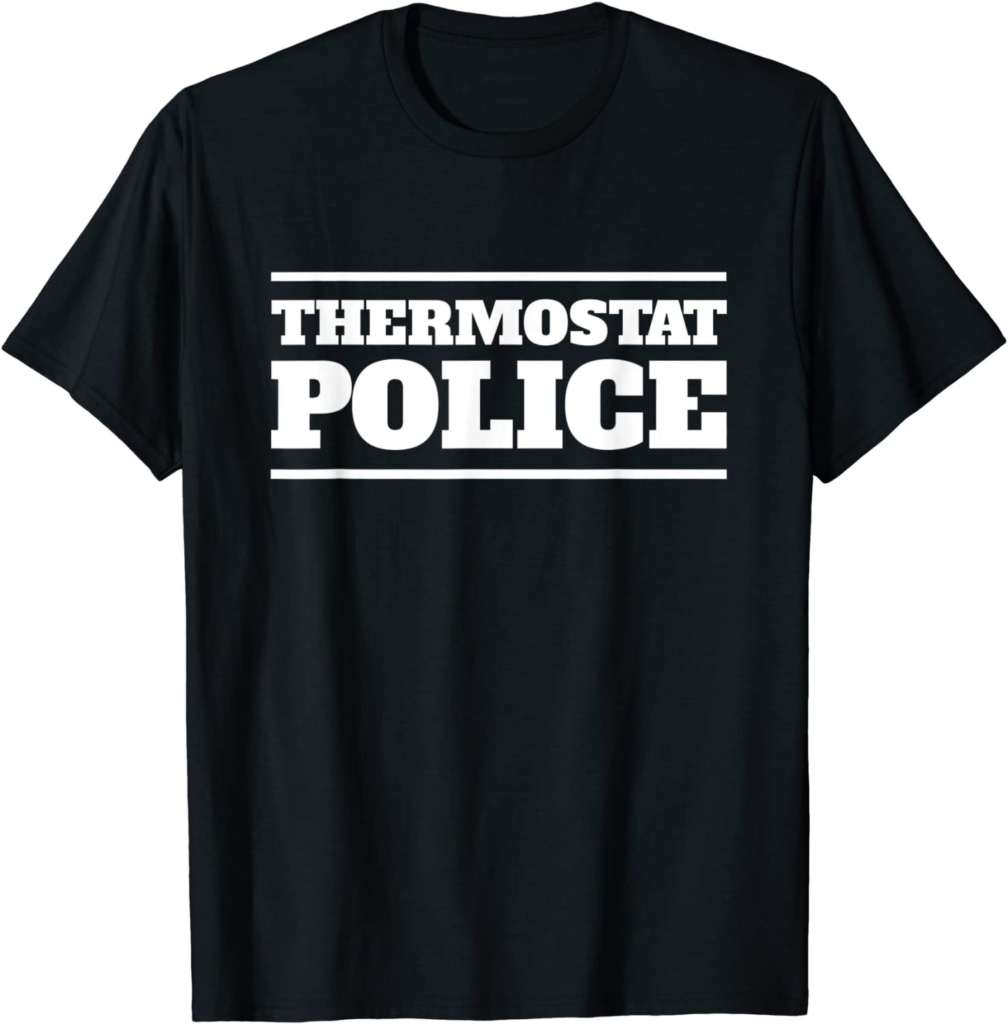 Thermostat Police Funny Dad Fathers Day T-Shirt