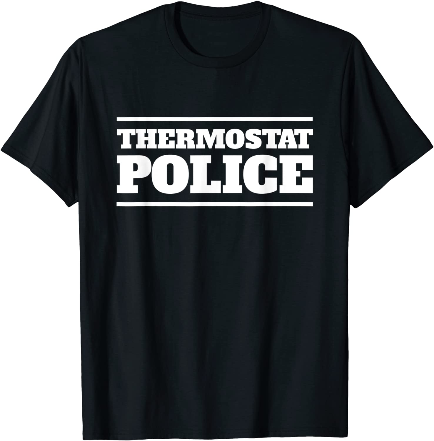 Thermostat Police Funny Dad Fathers Day T-Shirt