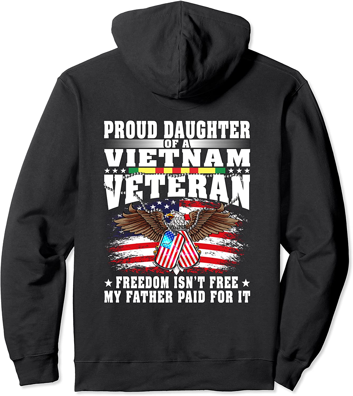 Proud Daughter Of A Vietnam Veteran - Military Vets Child Pullover Hoodie