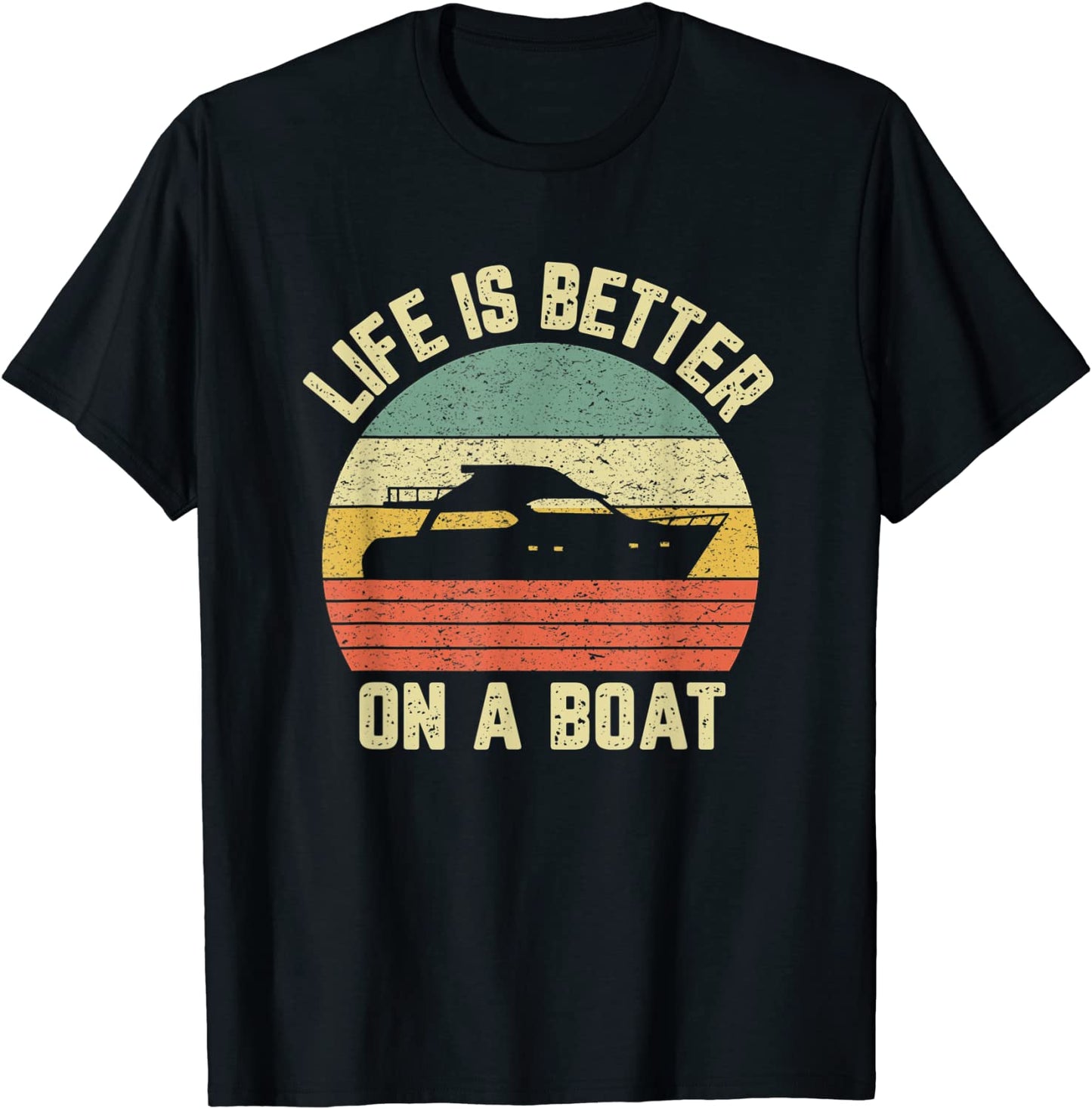 Funny Boating Shirt Retro Gift Life Better On a Boat Captain T-Shirt