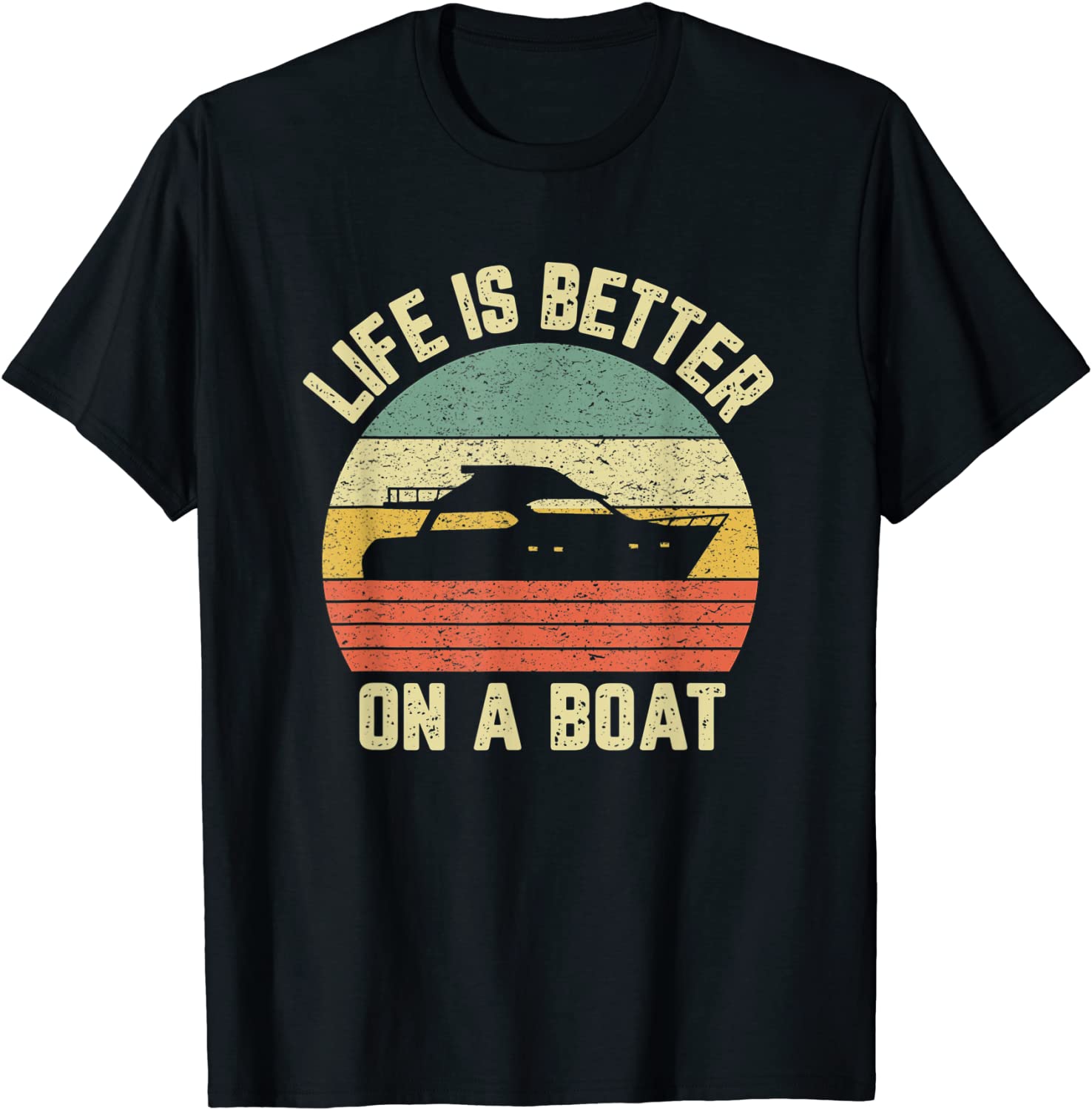 Funny Boating Shirt Retro Gift Life Better On a Boat Captain T-Shirt