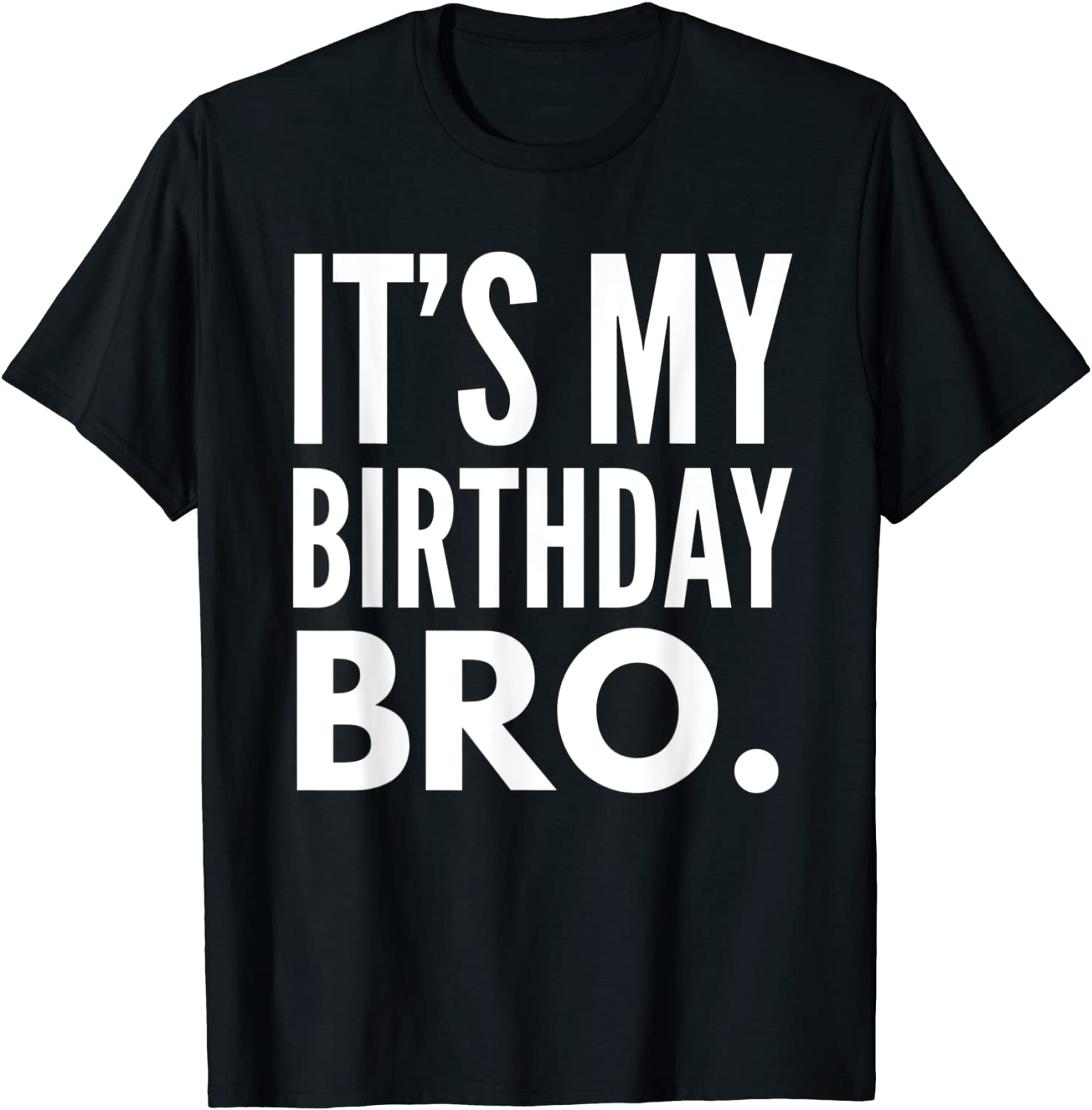 Its My Birthday Bro Birthday Party For Boy Youth Teen T-Shirt