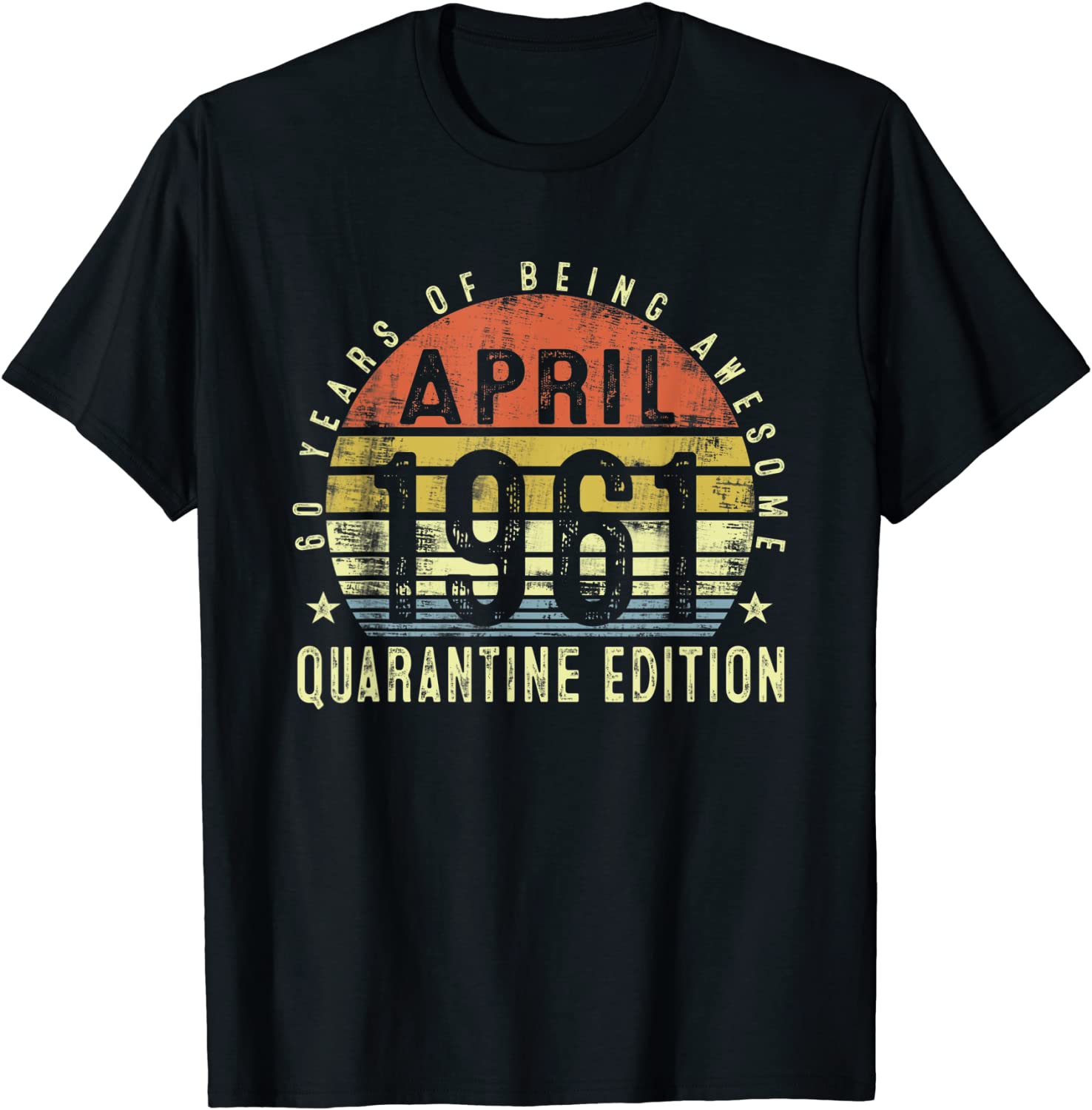 60 Years Old 60th Birthday Decoration April 1961 T-Shirt